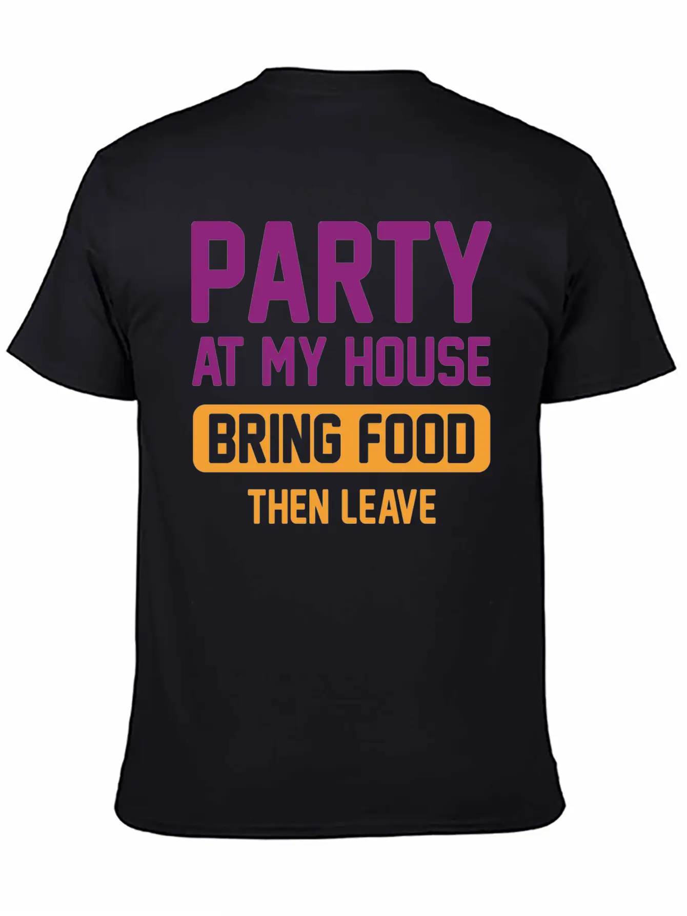 Party At My House Unisex Casual T-Shirt – Clean Design For Daily Comfort