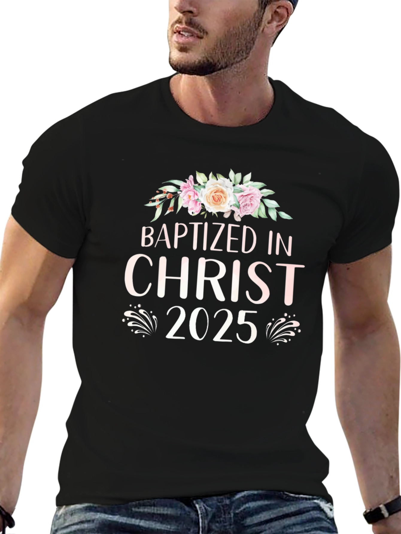 Baptized in Christ 2025 T-Shirt