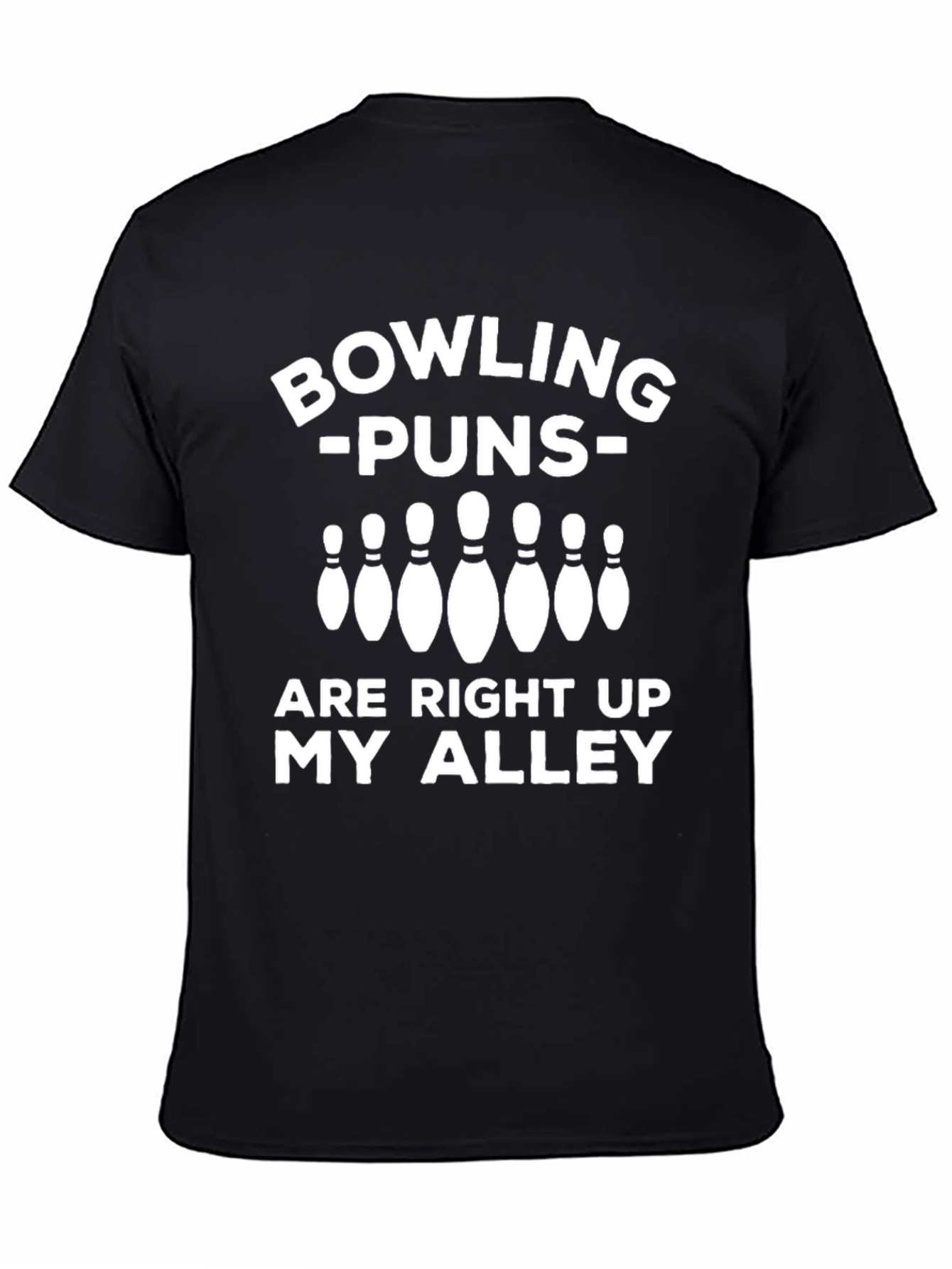 Bowling Puns Graphic T-Shirt - Right Up My Alley!