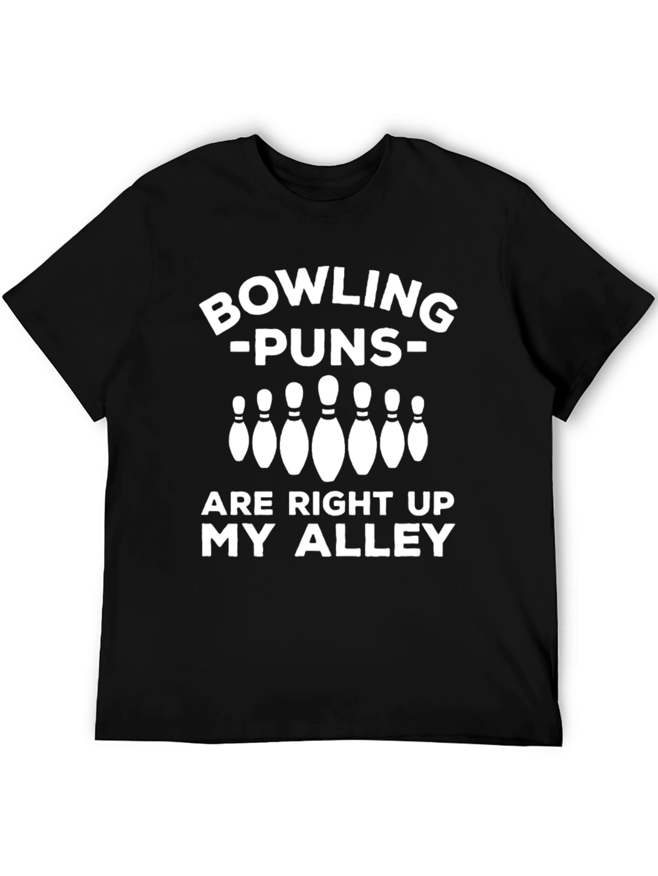 Bowling Puns Graphic T-Shirt - Right Up My Alley!