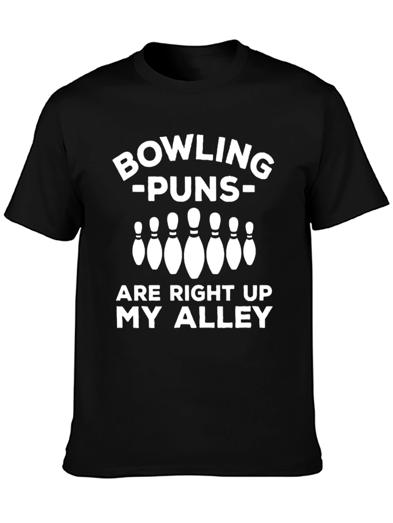 Bowling Puns Graphic T-Shirt - Right Up My Alley!