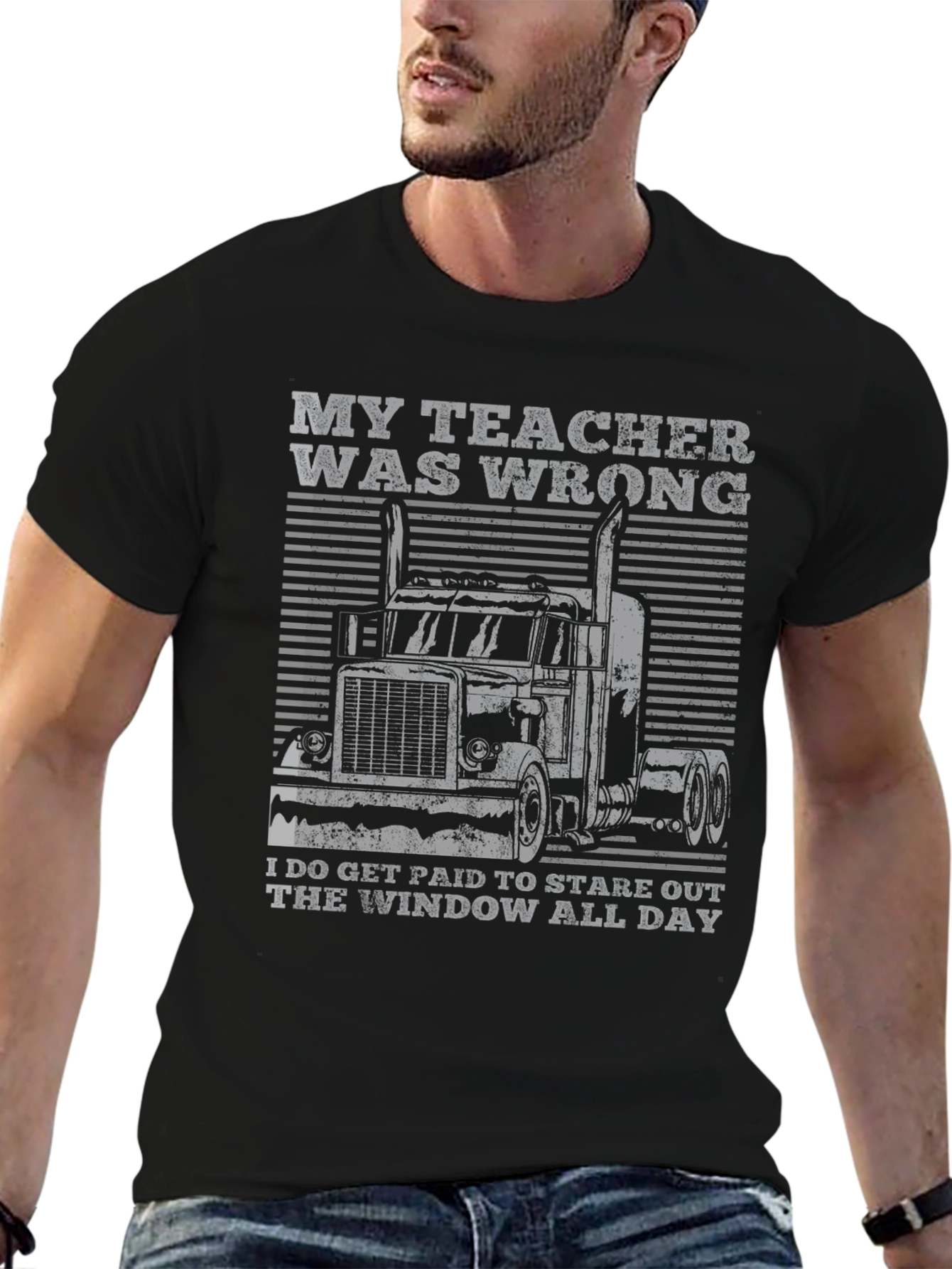 Trucker T-Shirt: My Teacher Was Wrong Design