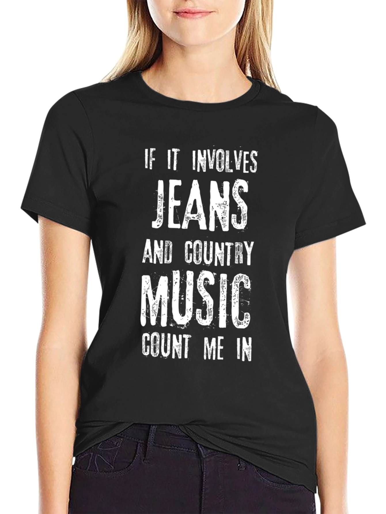 Jeans & Country Music T-Shirt - Count Me In!