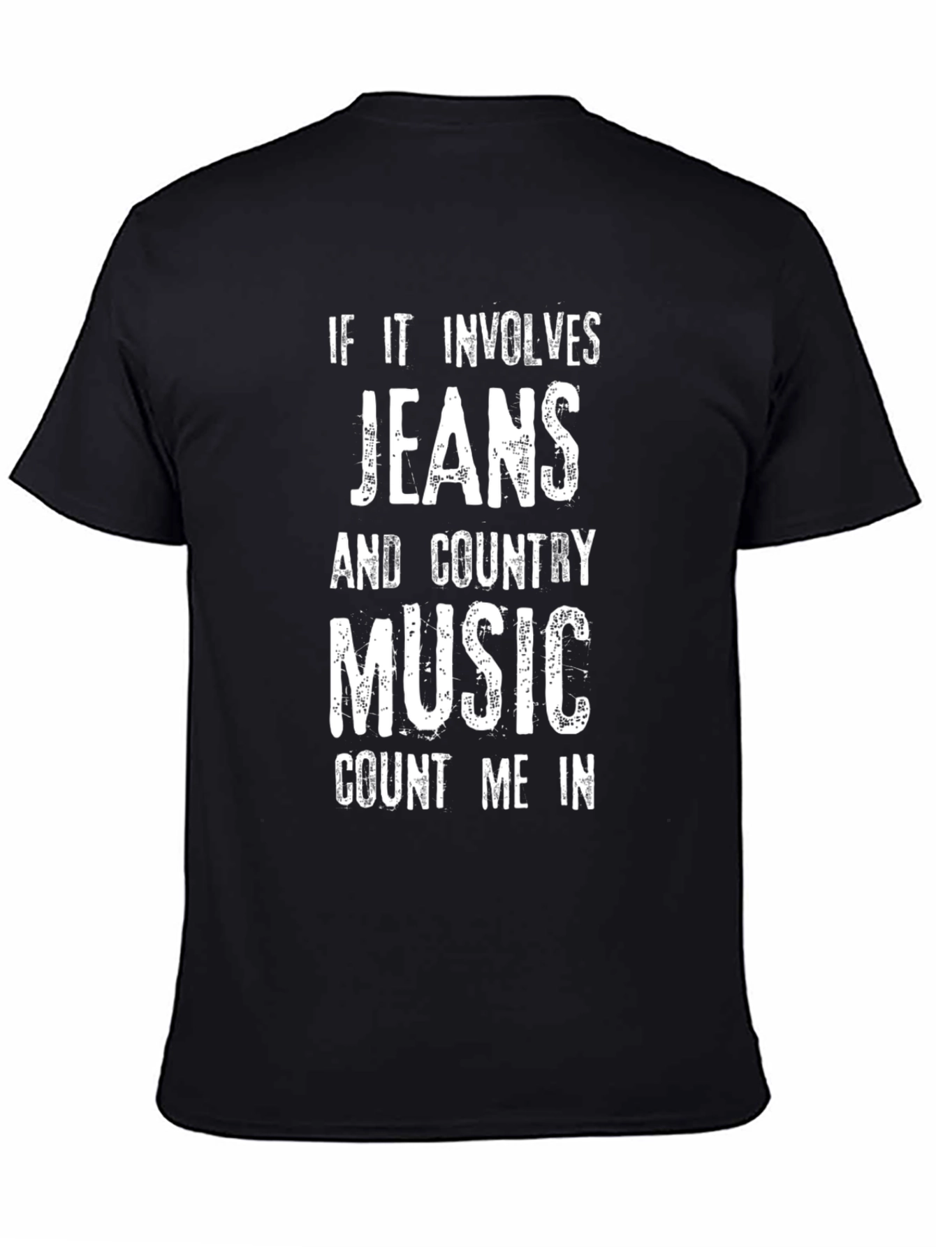 Jeans & Country Music T-Shirt - Count Me In!