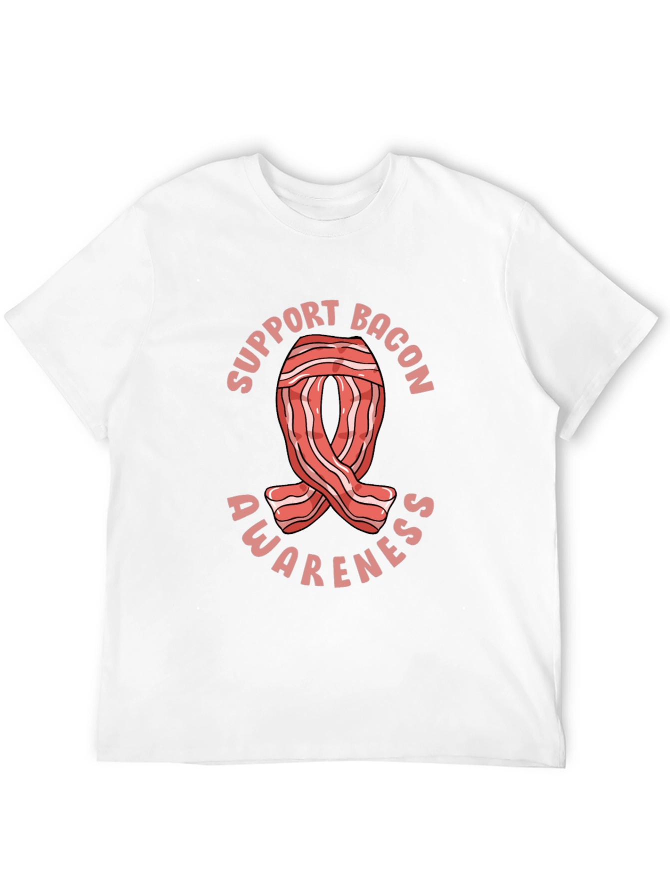 Bacon Awareness T-Shirt - Support Bacon!