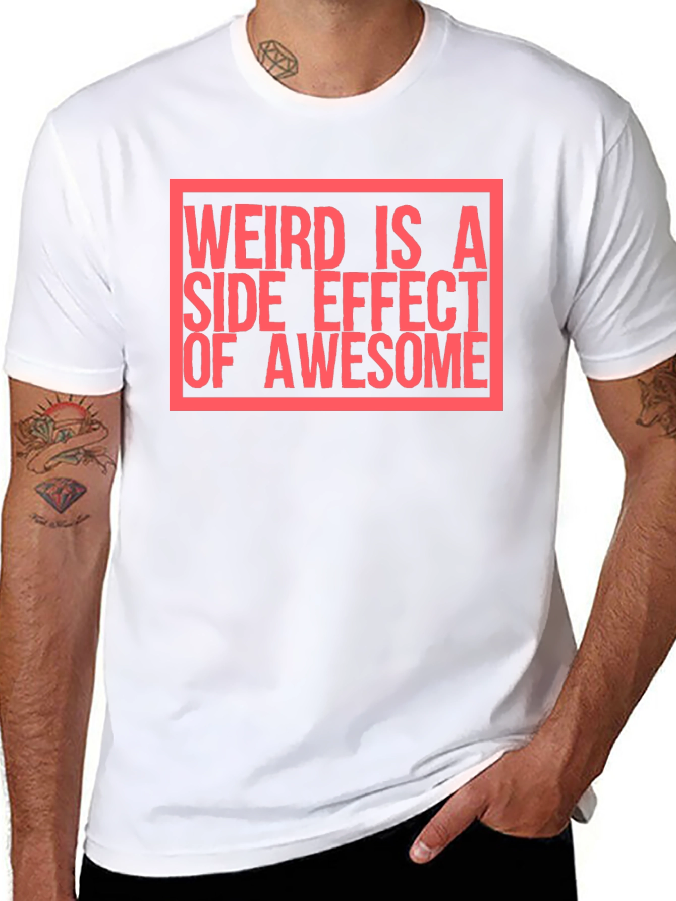 Weird Is A Side Effect of Awesome T-Shirt