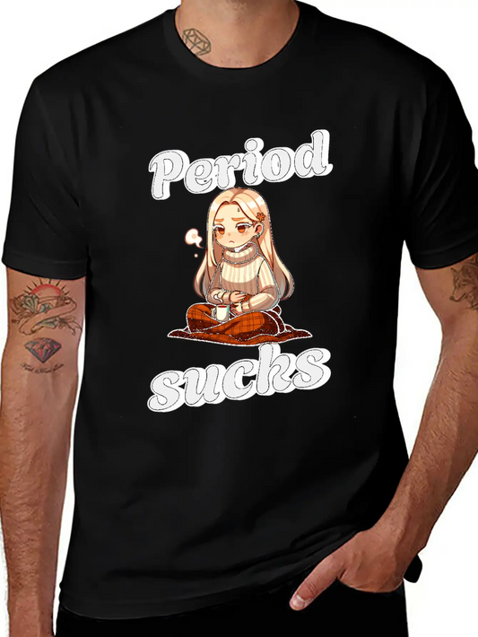 Periode Period Sucks Cozy Comfort Unisex Casual T-Shirt – Clean Design For Daily Comfort