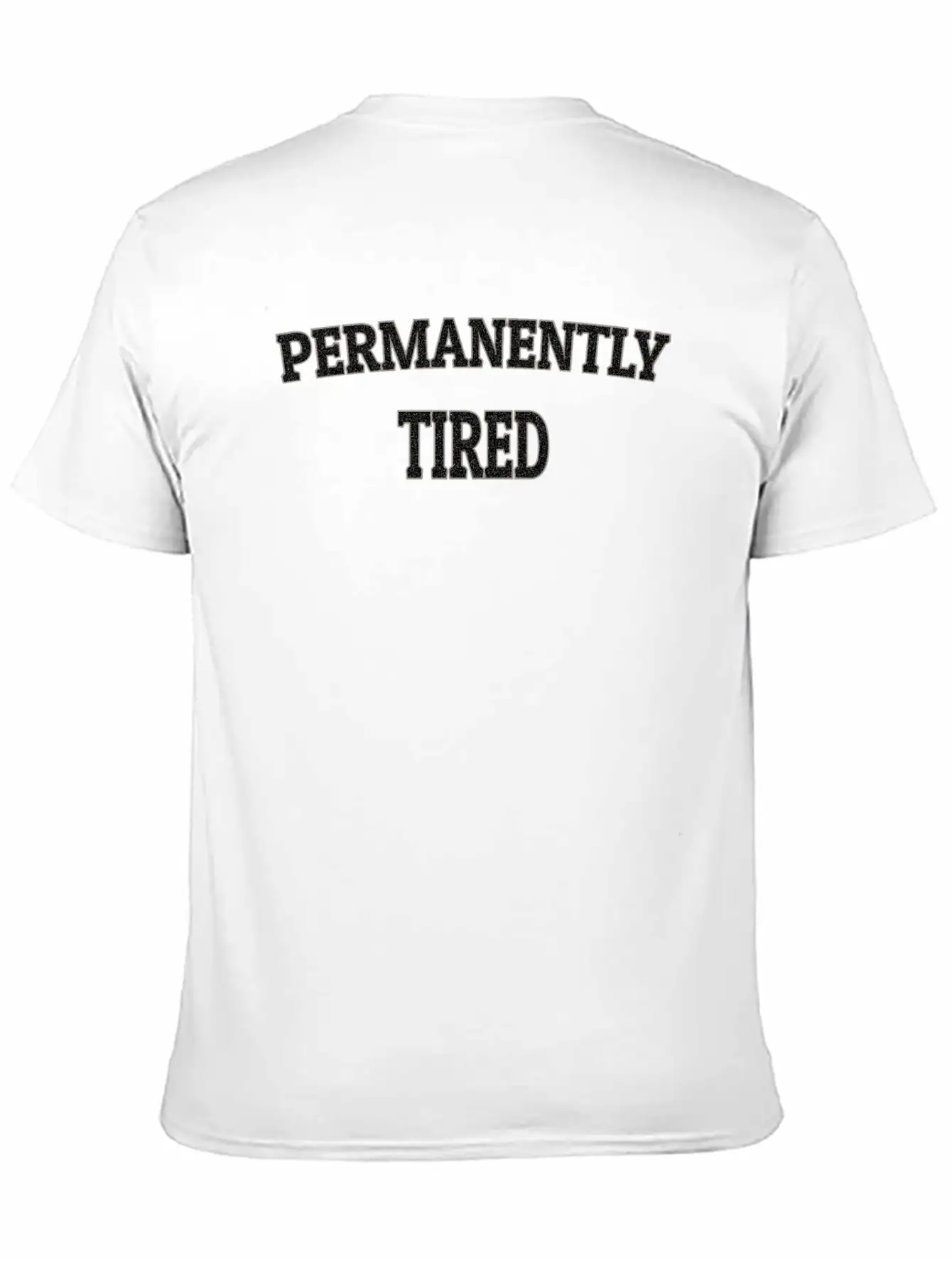 Permanently Tired Unisex Casual T-Shirt – Clean Design For Daily Comfort