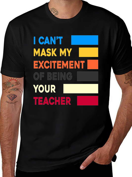 Teacher Pride T-Shirt: Cant Mask My Excitement!