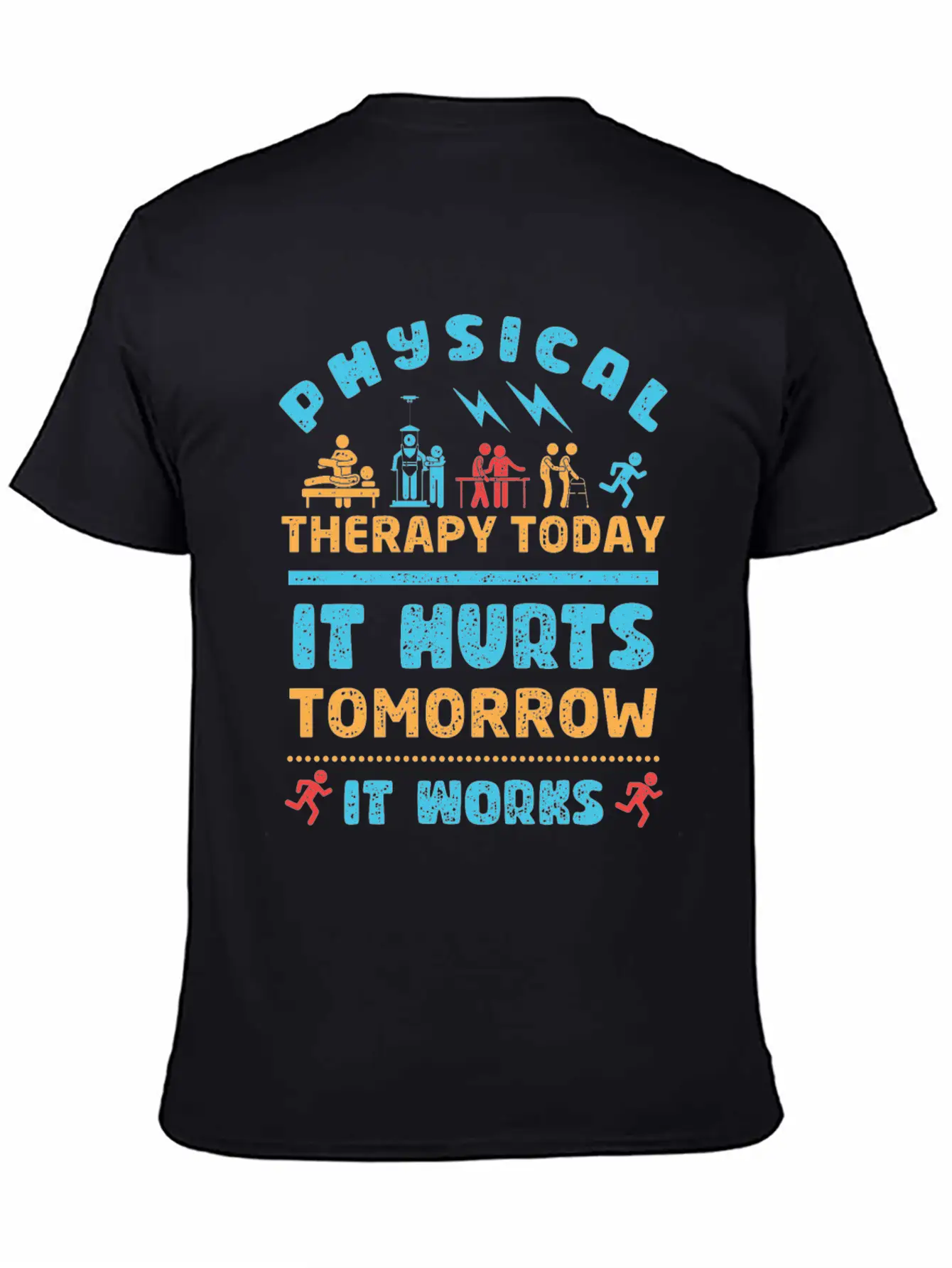 Physical Therapy Today It Hurts Tomorrow It Works Unisex Casual T-Shirt – Clean Design For Daily Comfort