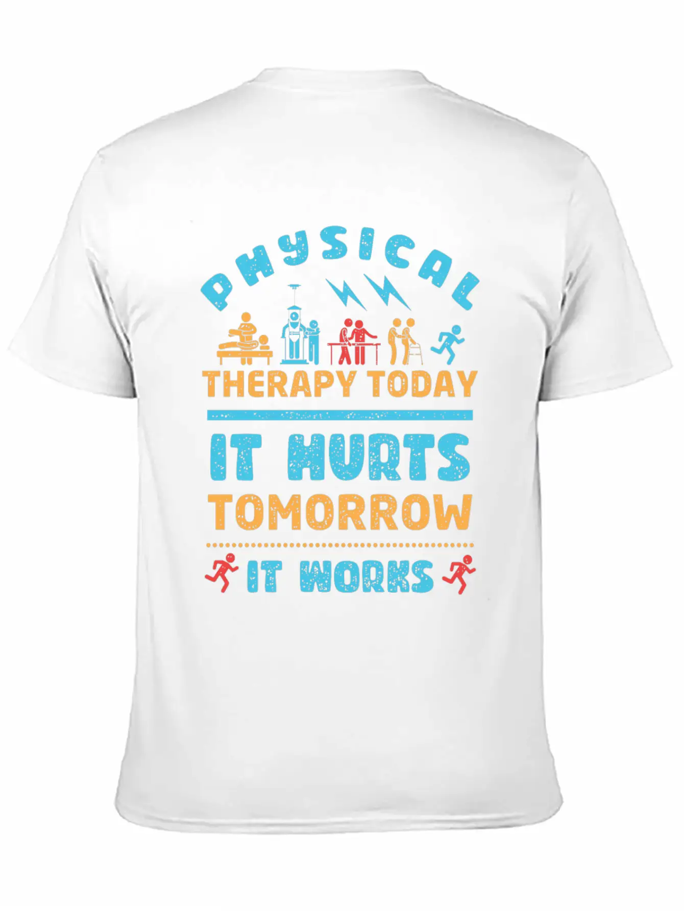 Physical Therapy Today It Hurts Tomorrow It Works Unisex Casual T-Shirt – Clean Design For Daily Comfort