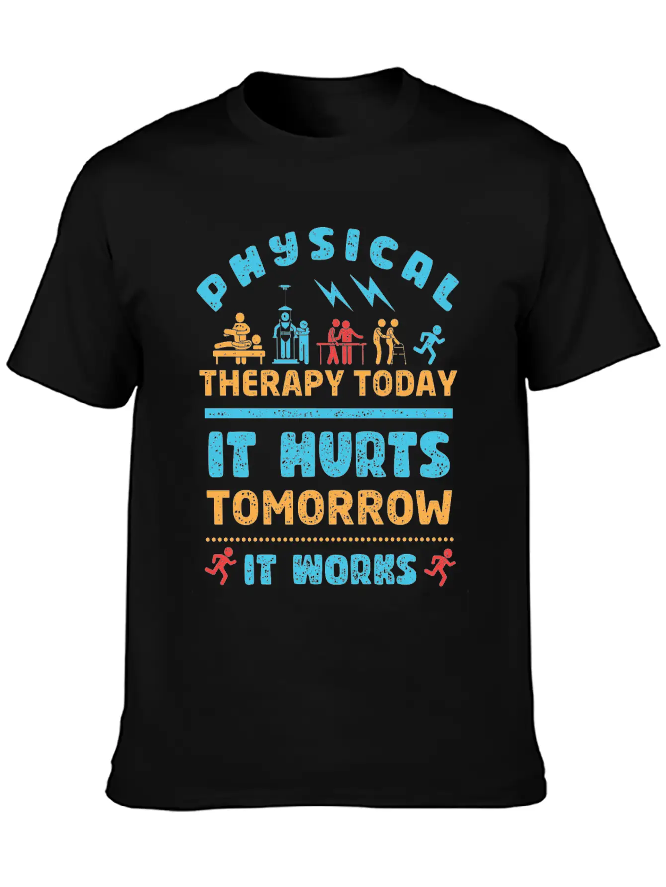 Physical Therapy Today It Hurts Tomorrow It Works Unisex Casual T-Shirt – Clean Design For Daily Comfort