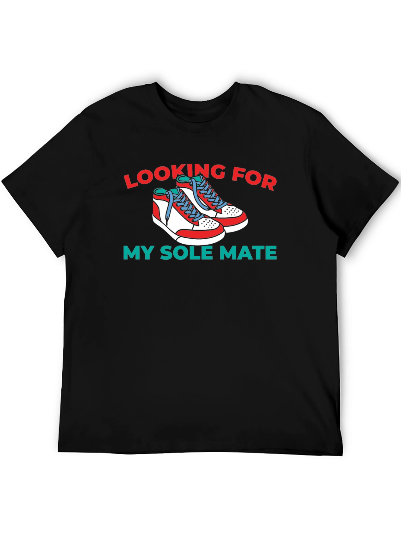 Looking For My Sole Mate T-Shirt