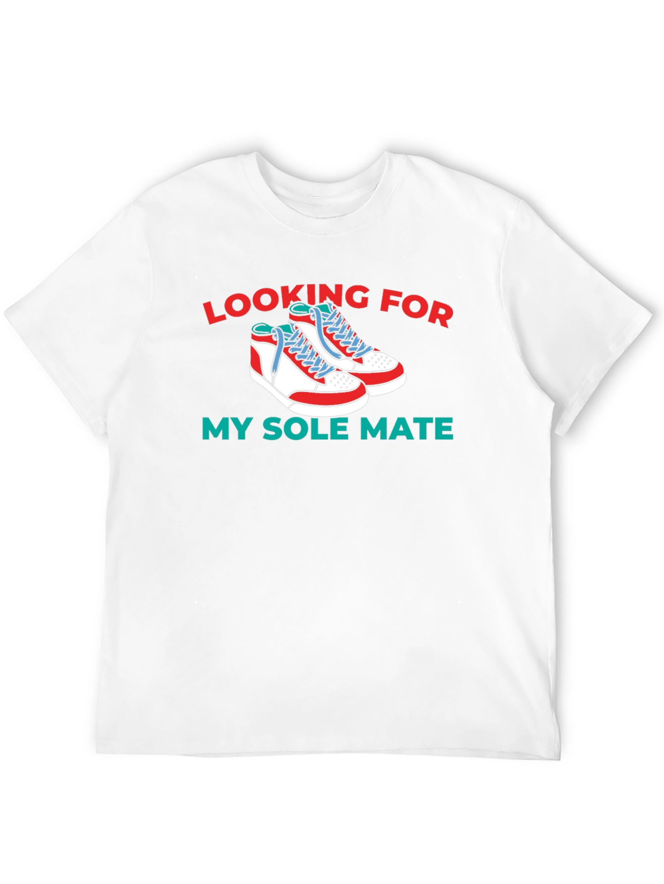 Looking For My Sole Mate T-Shirt