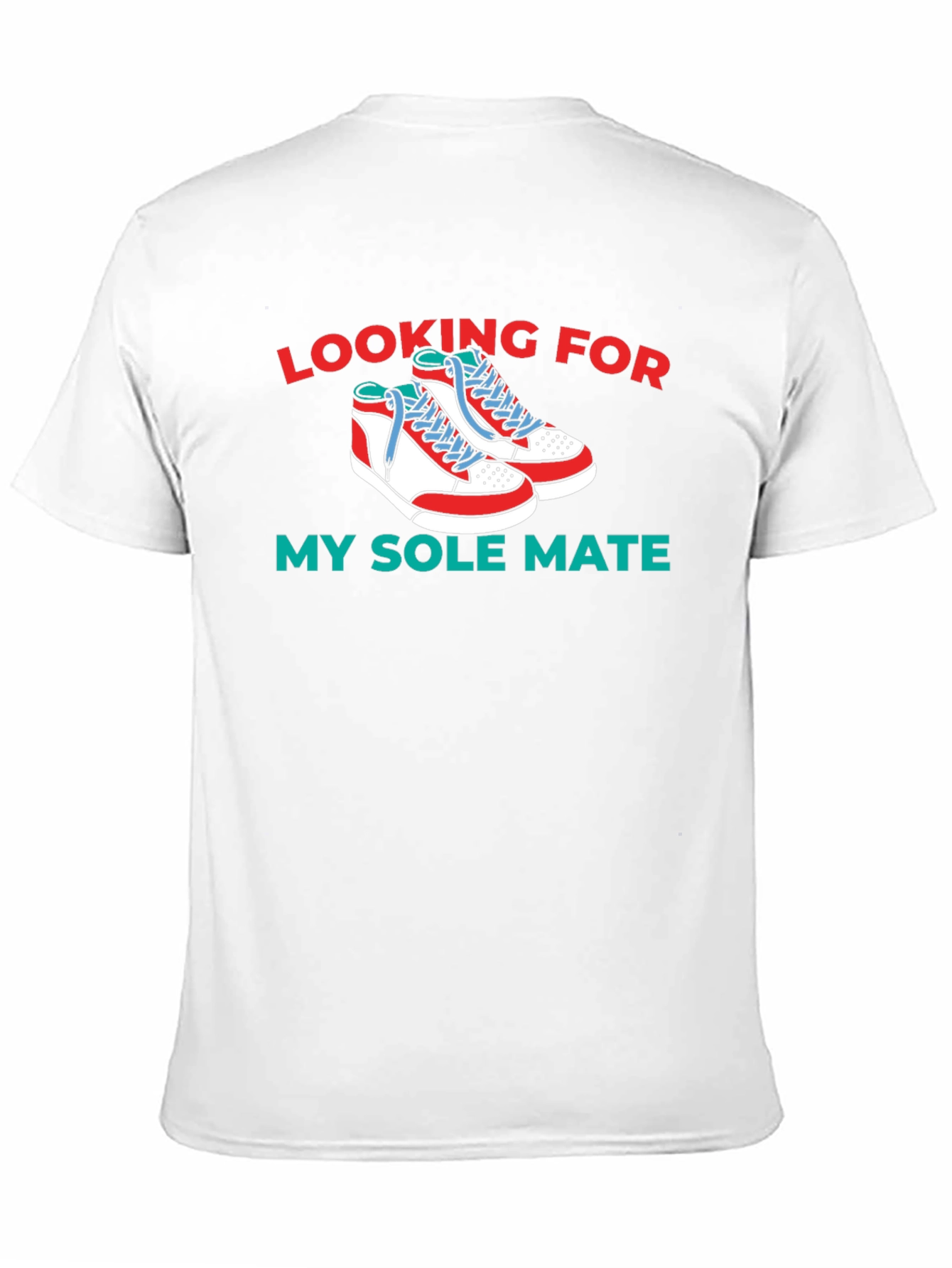 Looking For My Sole Mate T-Shirt