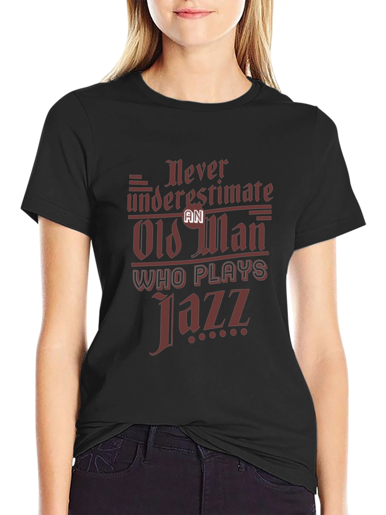 Never Underestimate an Old Man Who Plays Jazz T-Shirt