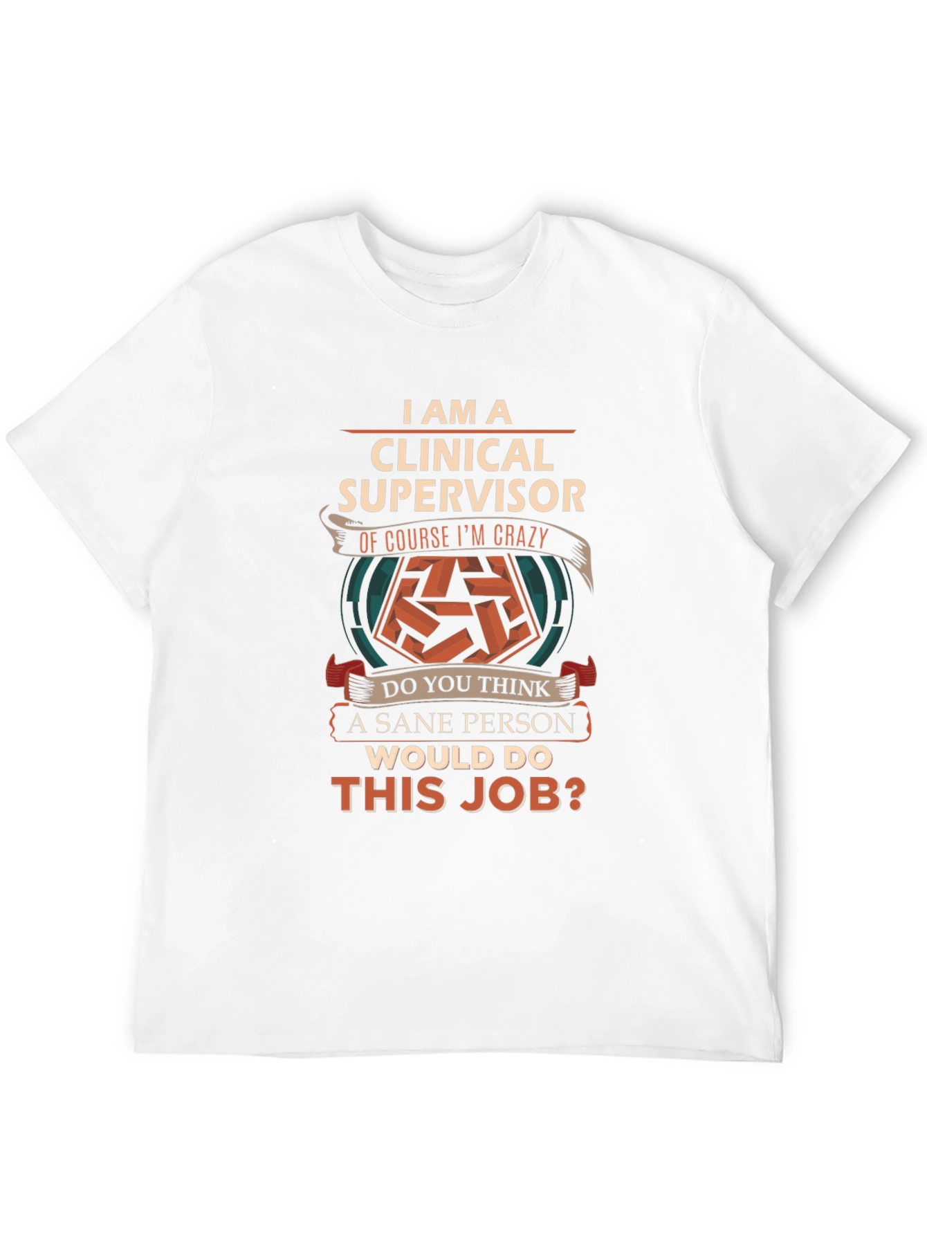 Clinical Supervisor Novelty T-Shirt