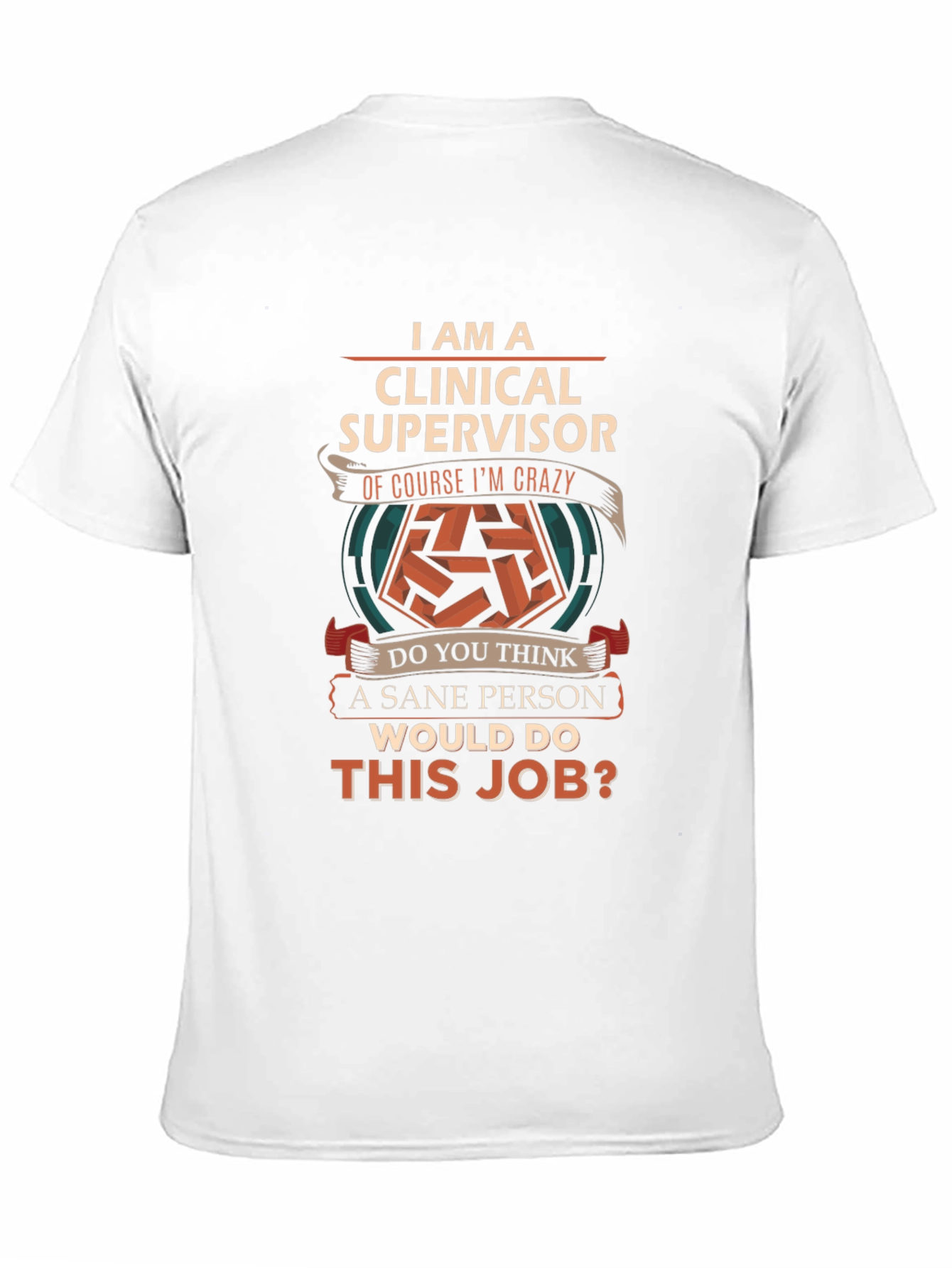 Clinical Supervisor Novelty T-Shirt