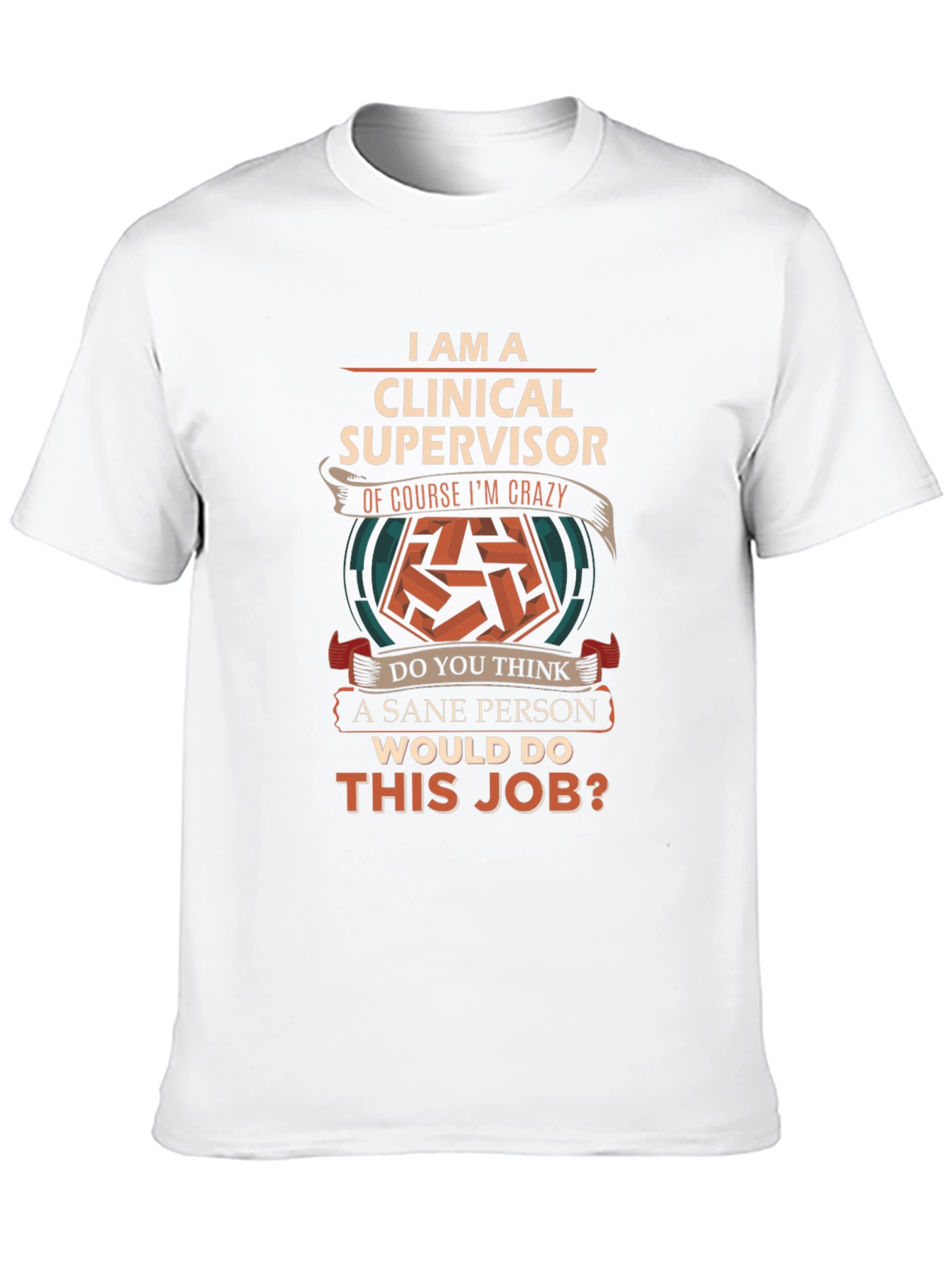 Clinical Supervisor Novelty T-Shirt