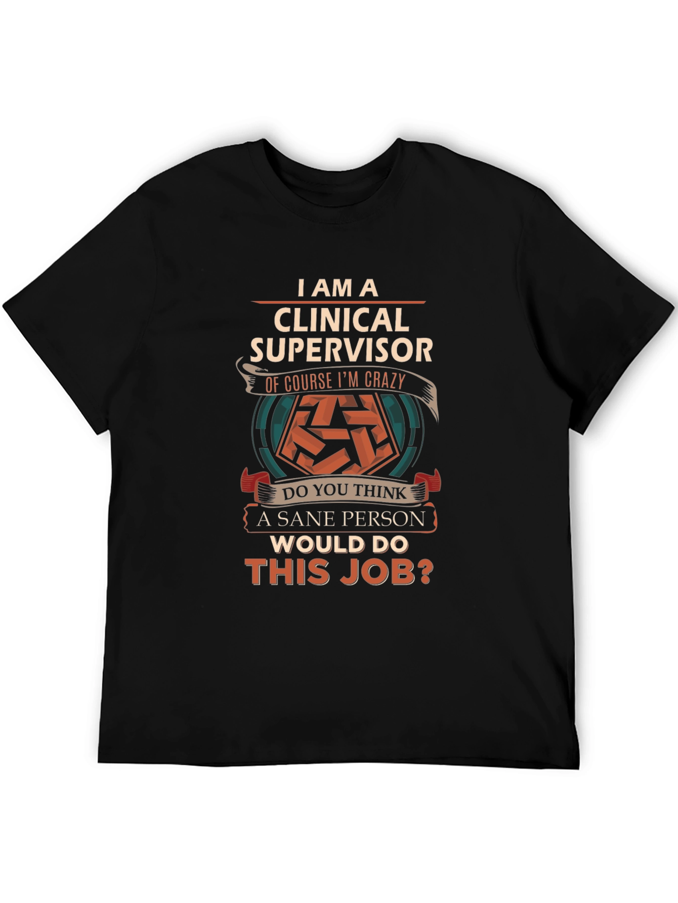 Clinical Supervisor Novelty T-Shirt