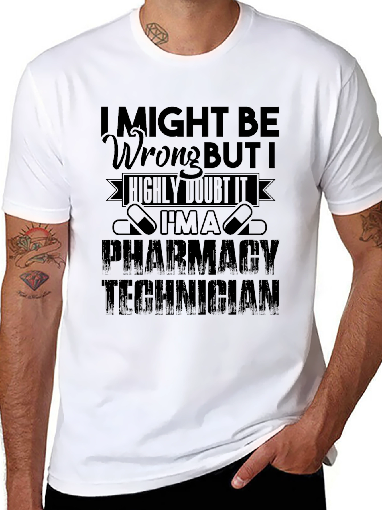 Pharmacy Technician T-Shirt - I Might Be Wrong