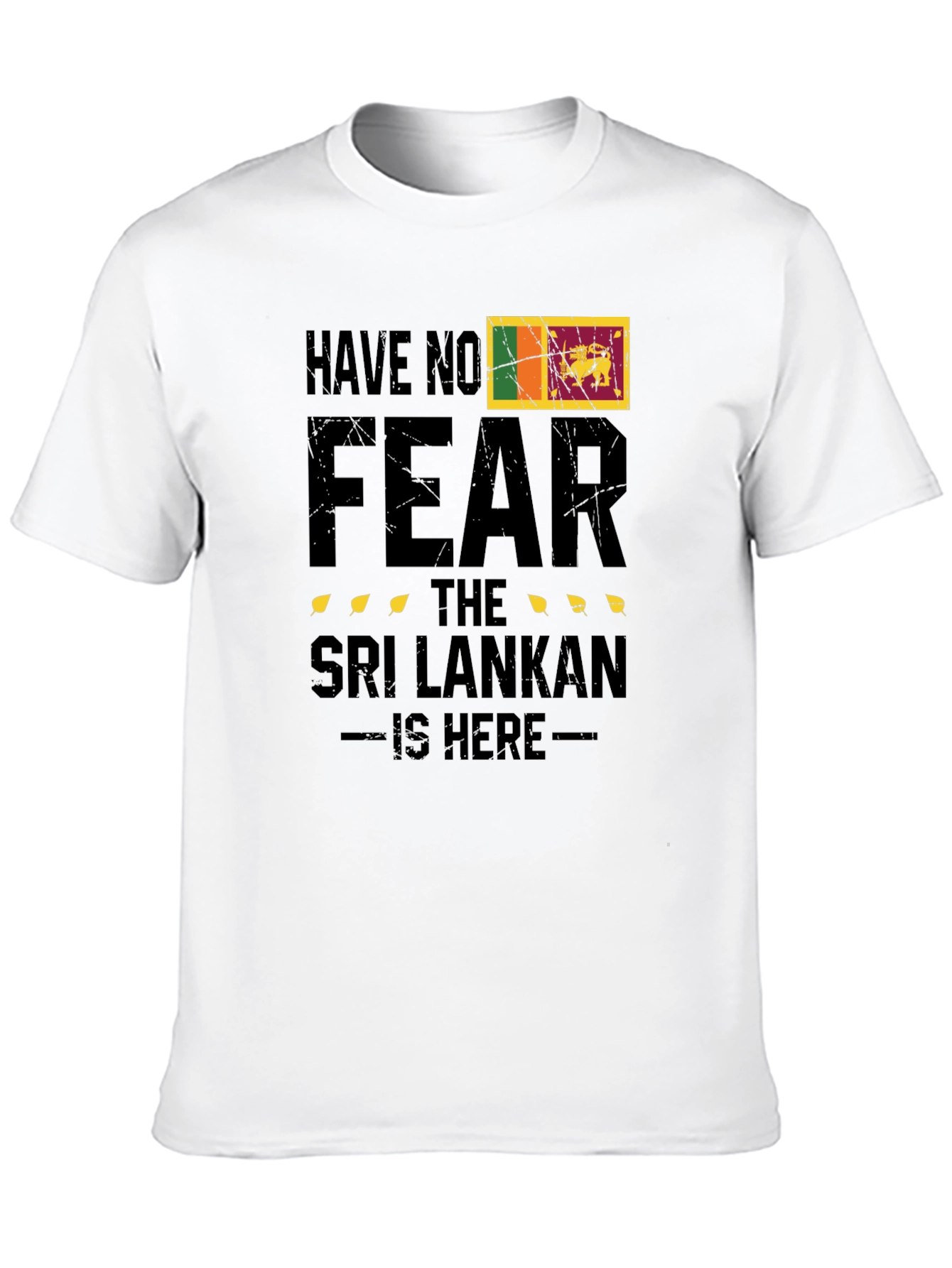 Sri Lankan Pride T-Shirt - Have No Fear