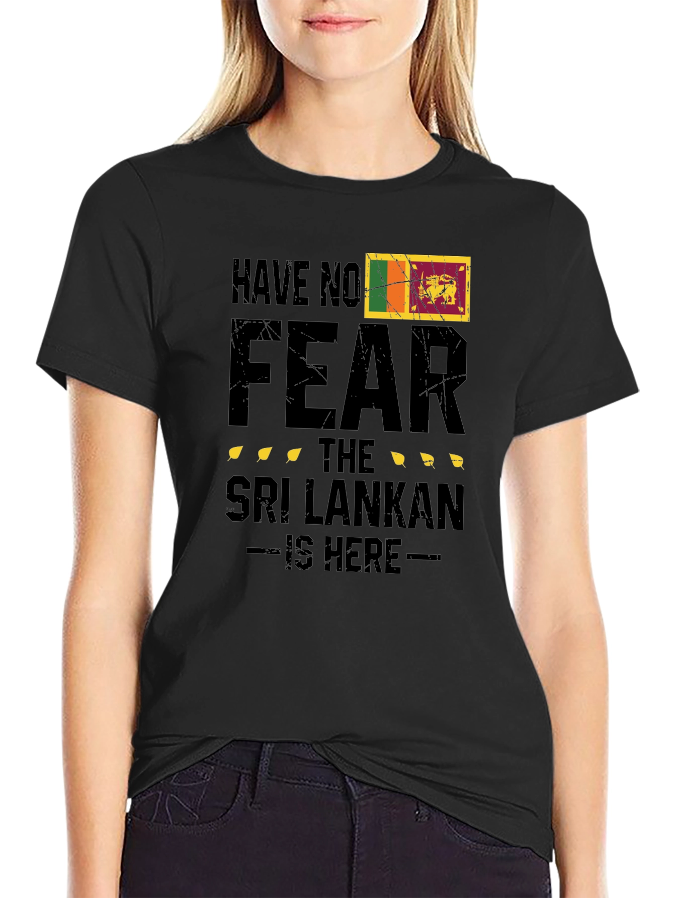 Sri Lankan Pride T-Shirt - Have No Fear