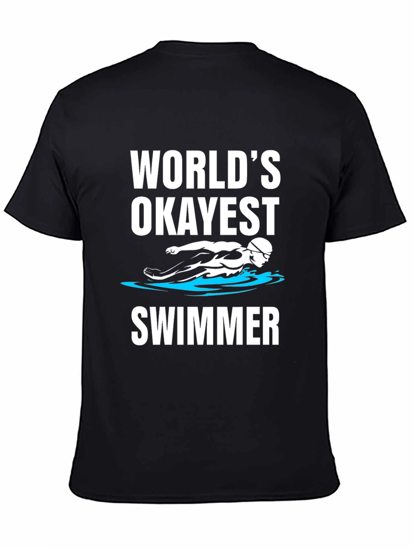 Worlds Okayest Swimmer - Funny Graphic T-Shirt