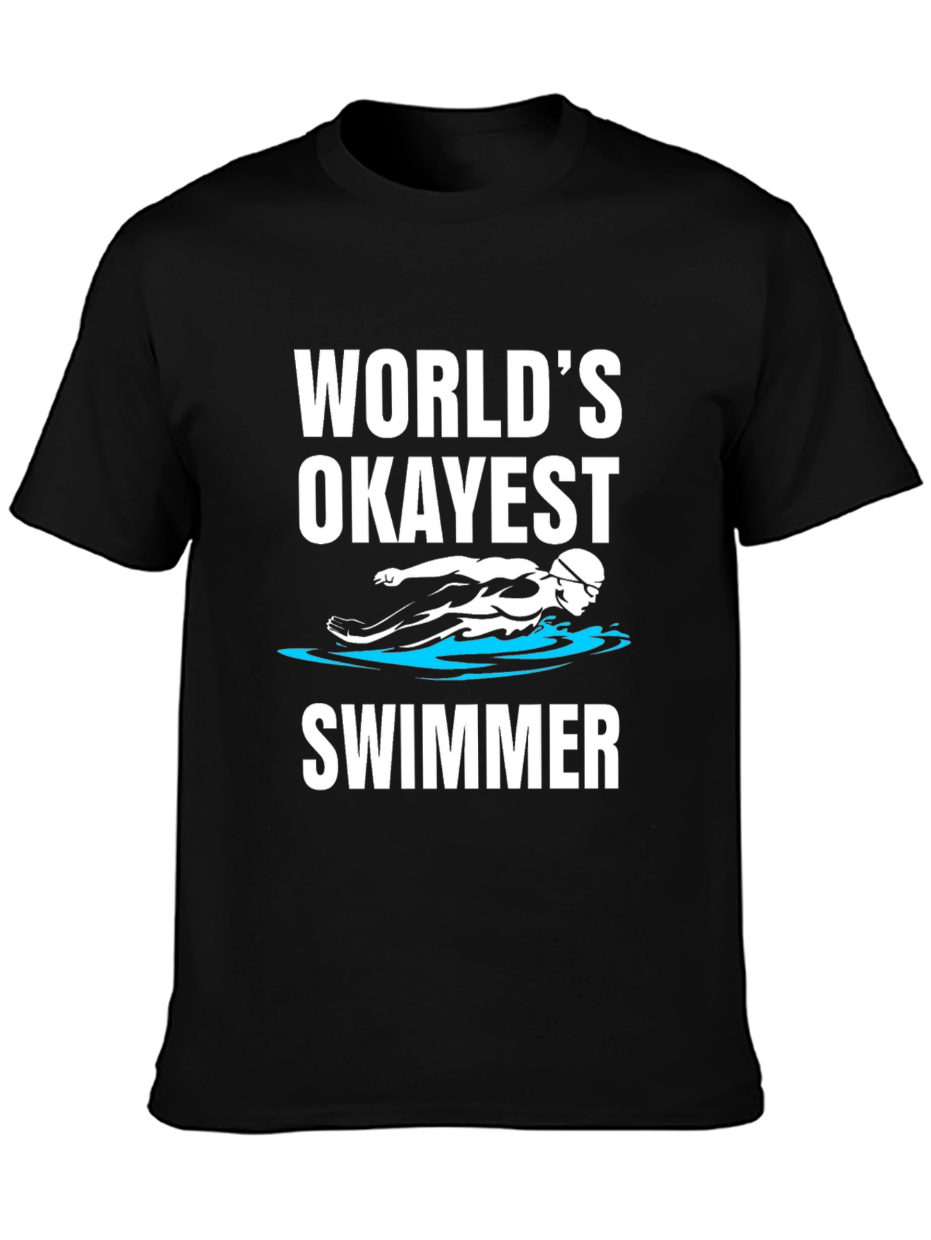 Worlds Okayest Swimmer - Funny Graphic T-Shirt