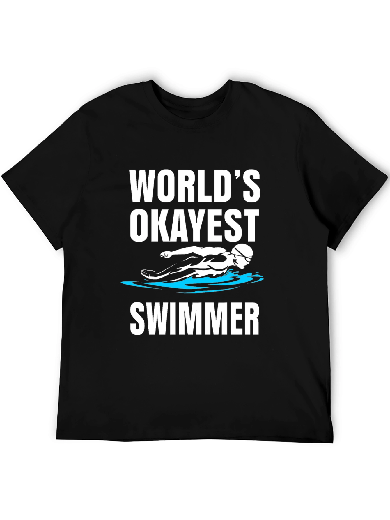 Worlds Okayest Swimmer - Funny Graphic T-Shirt