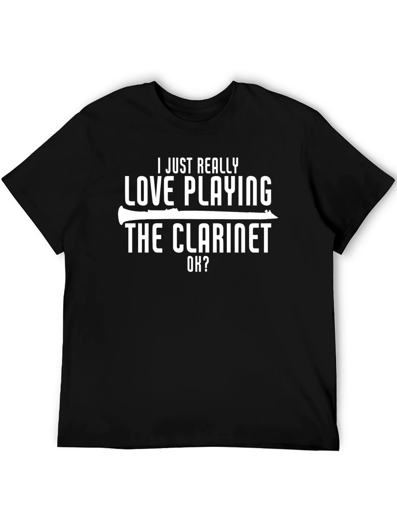 I Love Playing The Clarinet Black T-Shirt