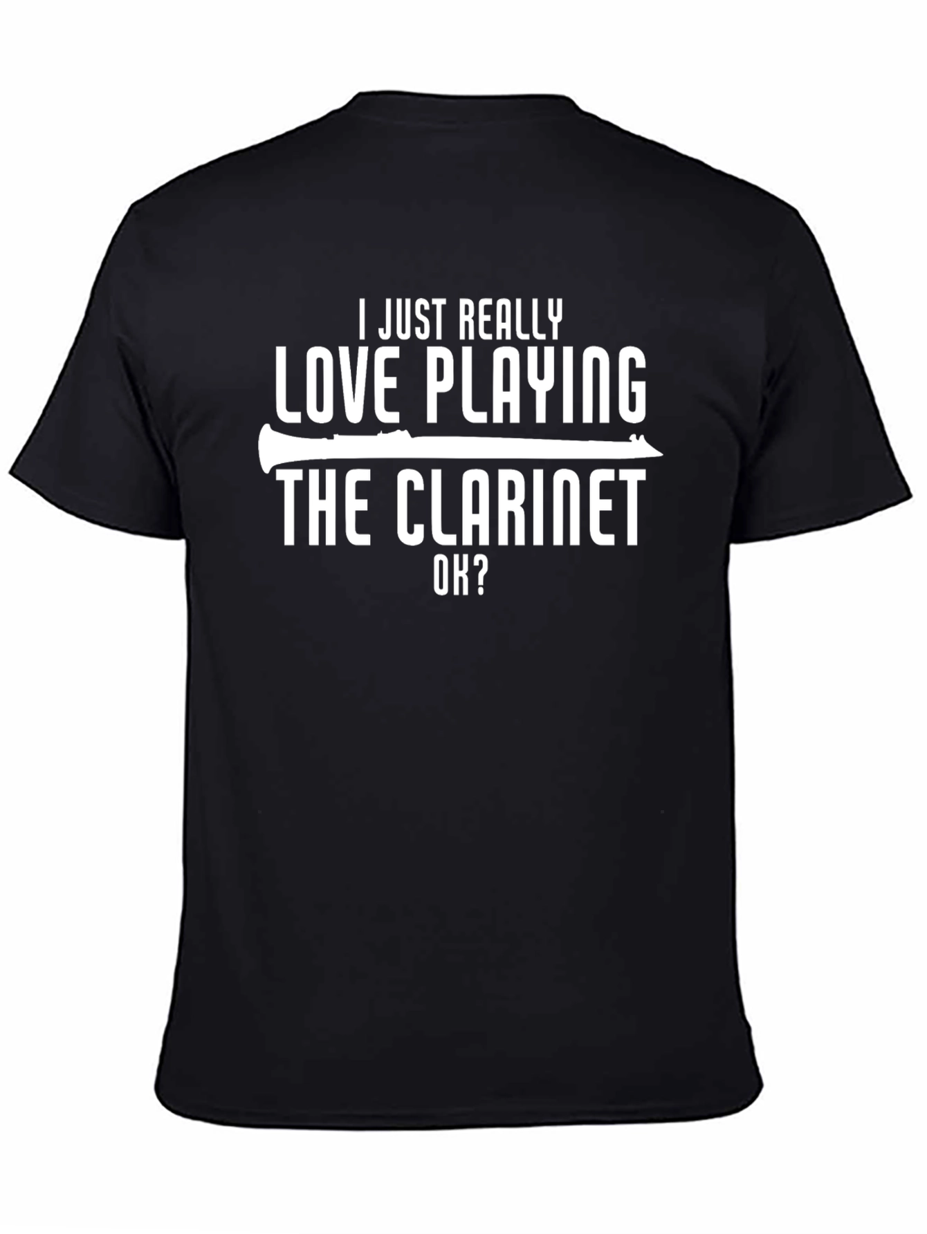 I Love Playing The Clarinet Black T-Shirt