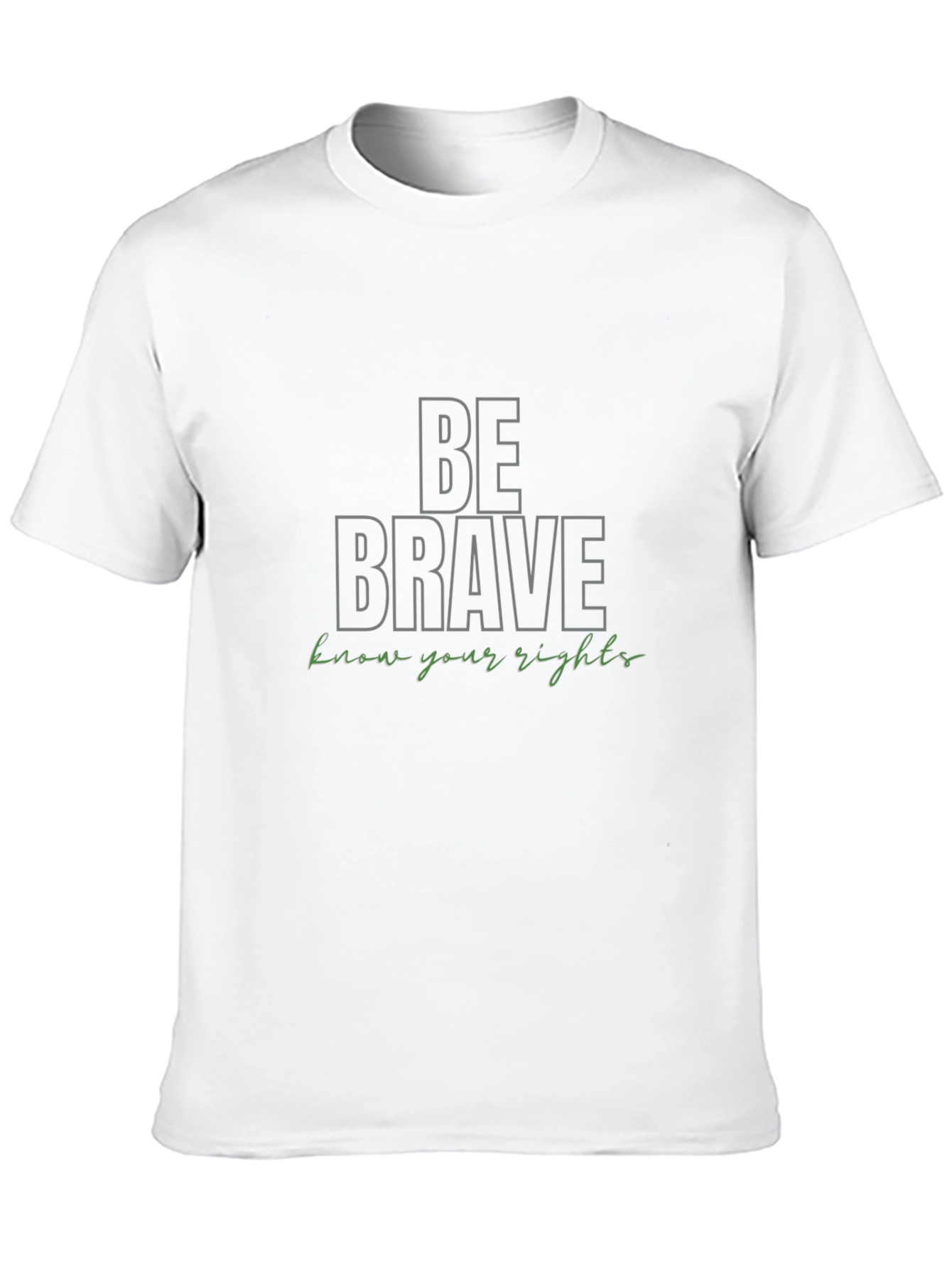 Be Brave Graphic T-Shirt - Know Your Rights
