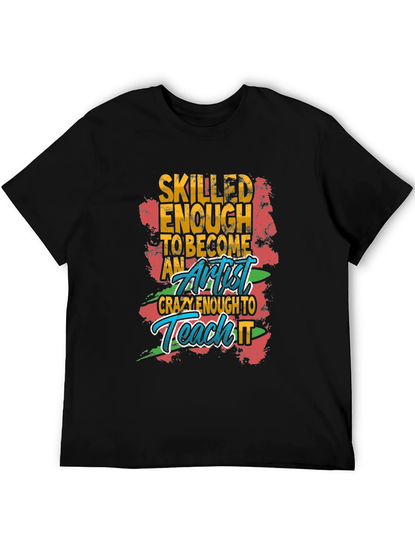 Skilled Artist Graphic Tee - Funny Art Teacher Shirt