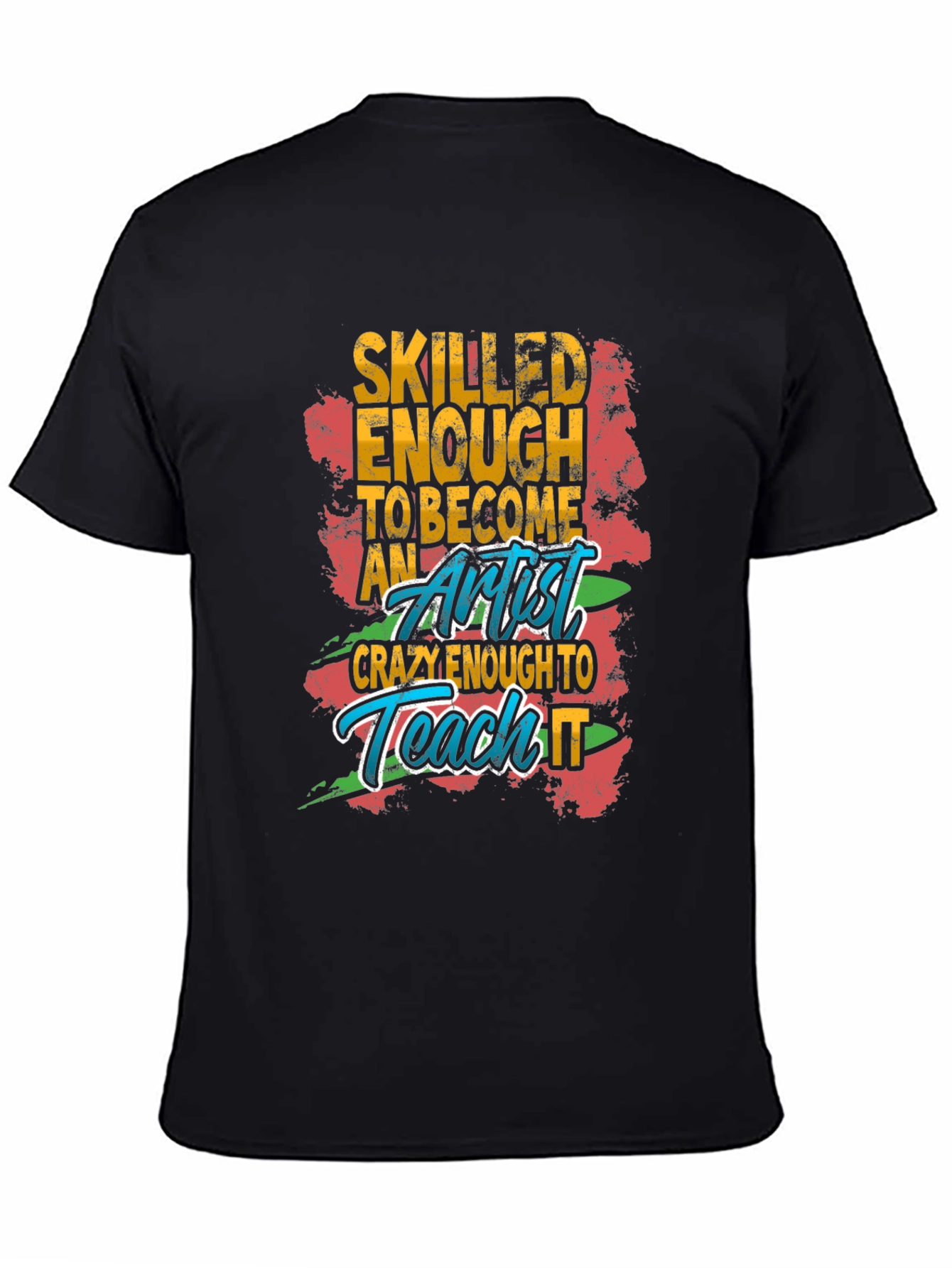 Skilled Artist Graphic Tee - Funny Art Teacher Shirt