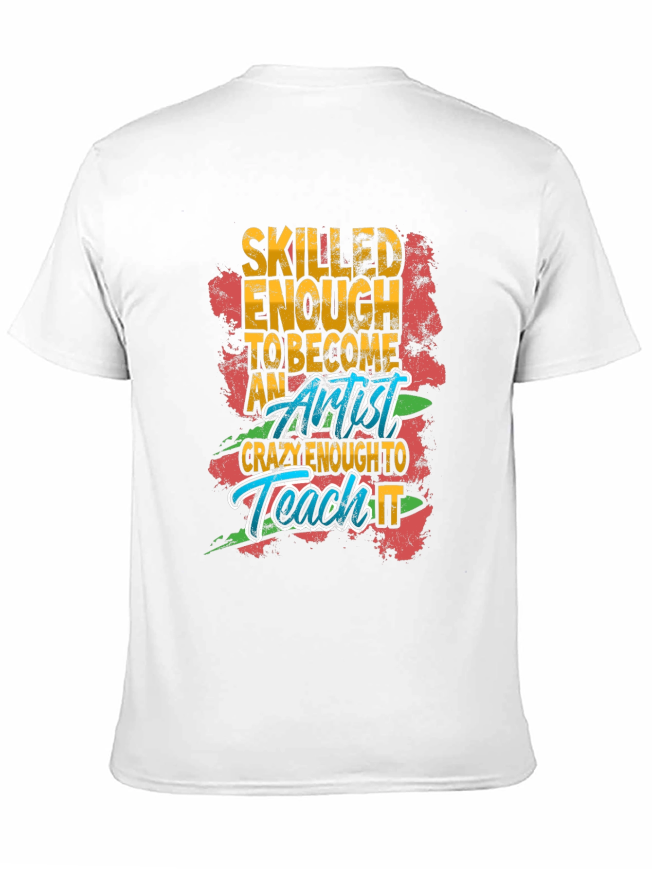 Skilled Artist Graphic Tee - Funny Art Teacher Shirt