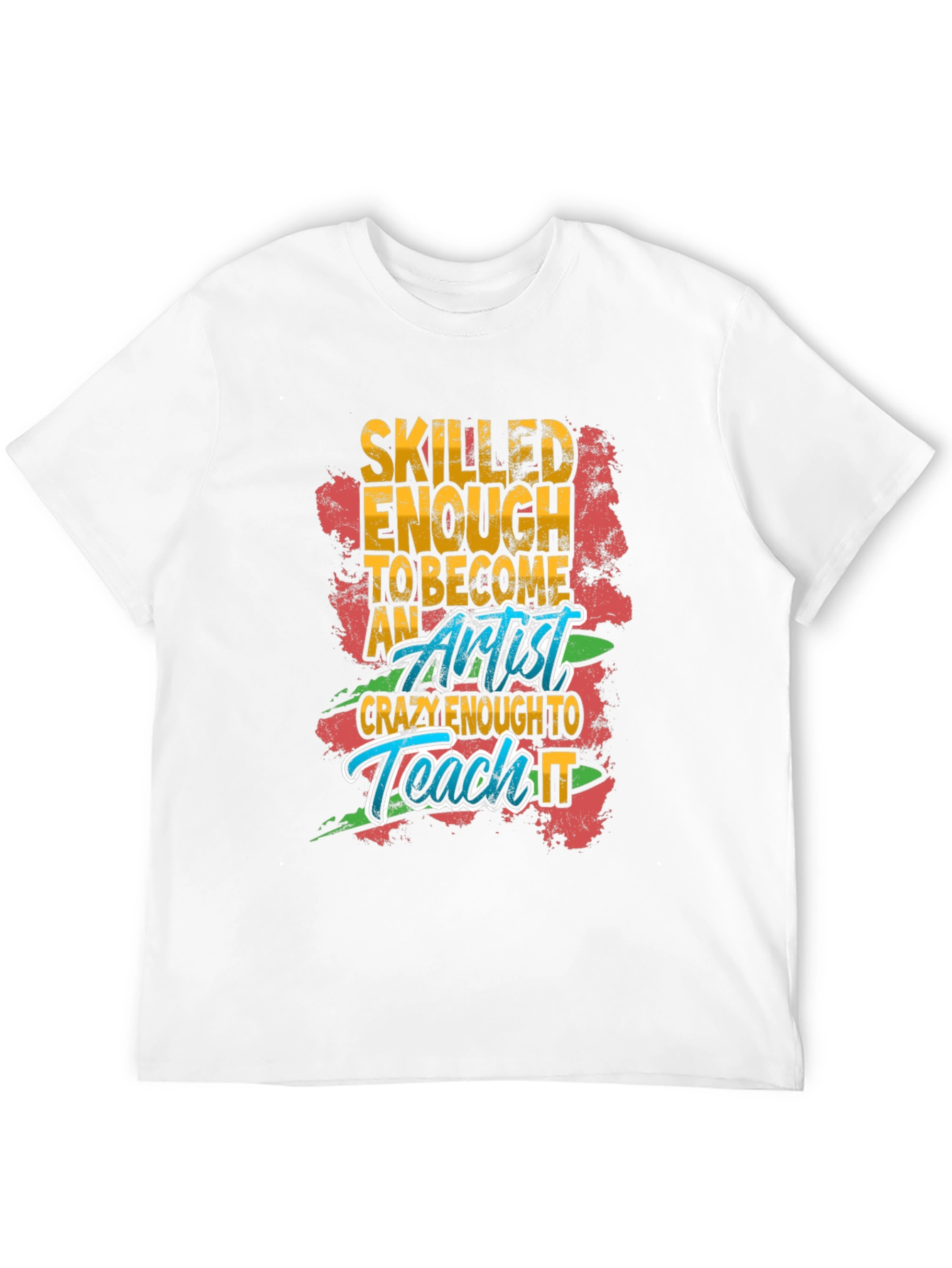 Skilled Artist Graphic Tee - Funny Art Teacher Shirt