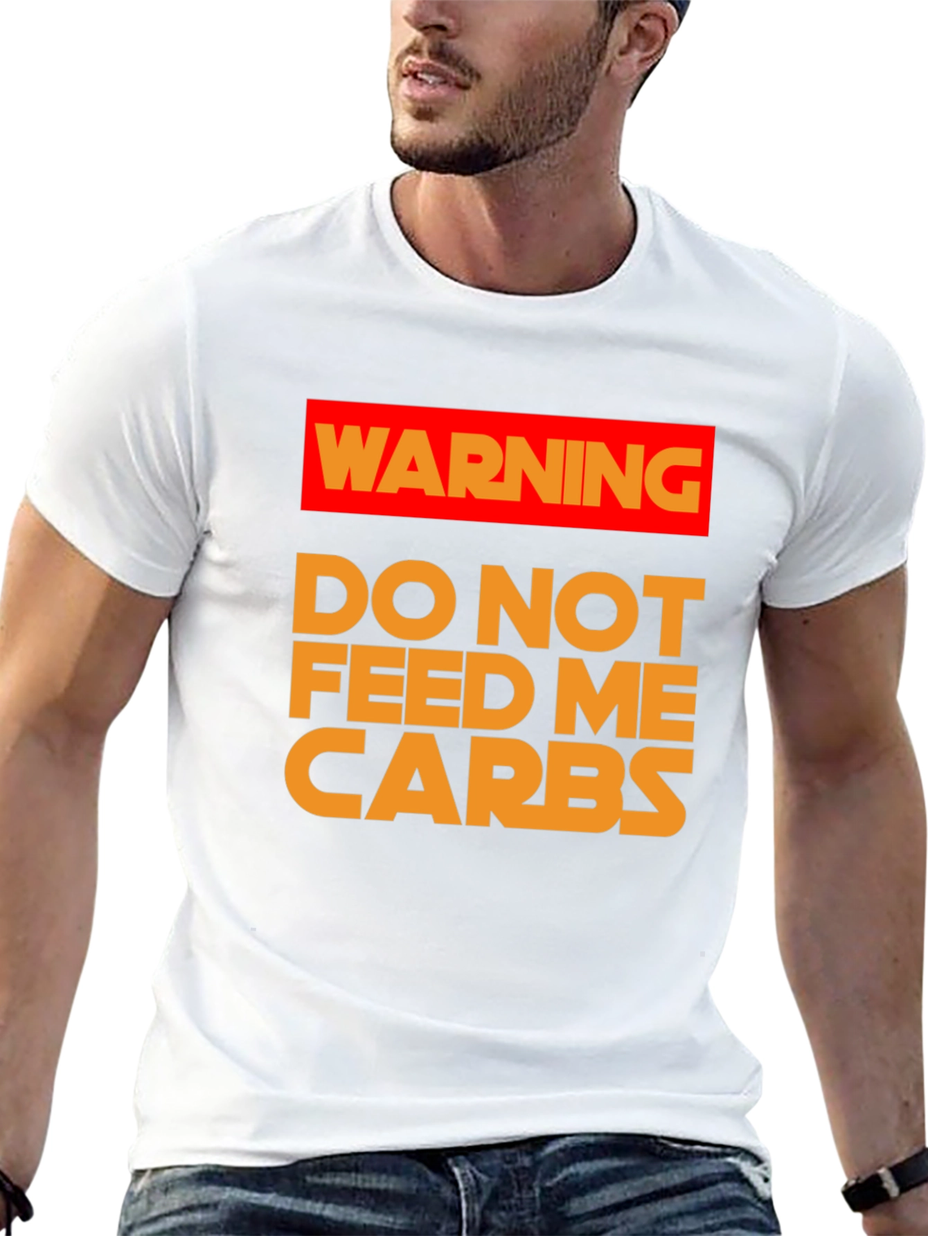 Warning: Do Not Feed Me Carbs T-Shirt