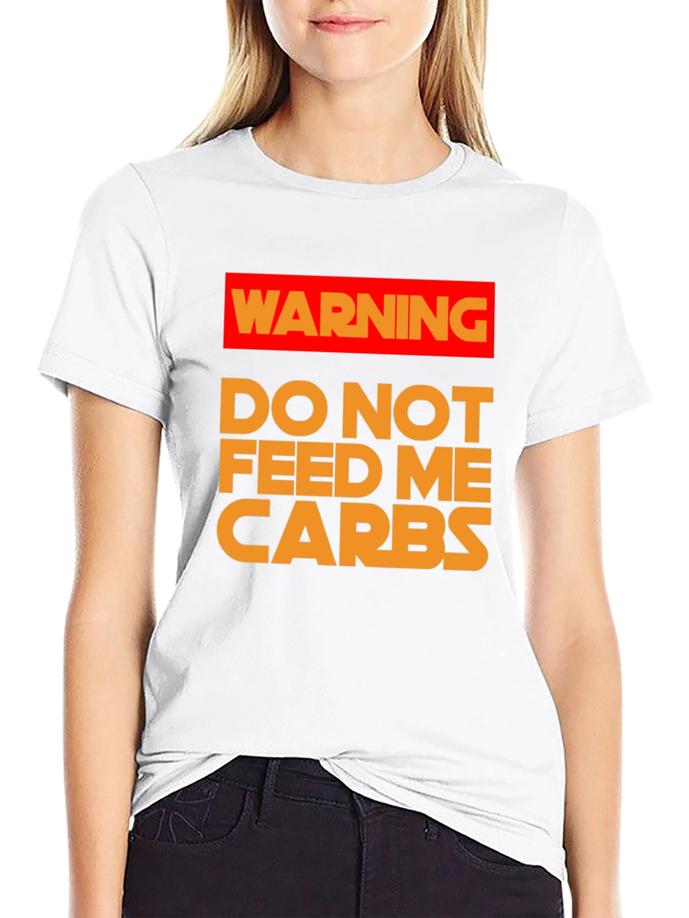 Warning: Do Not Feed Me Carbs T-Shirt