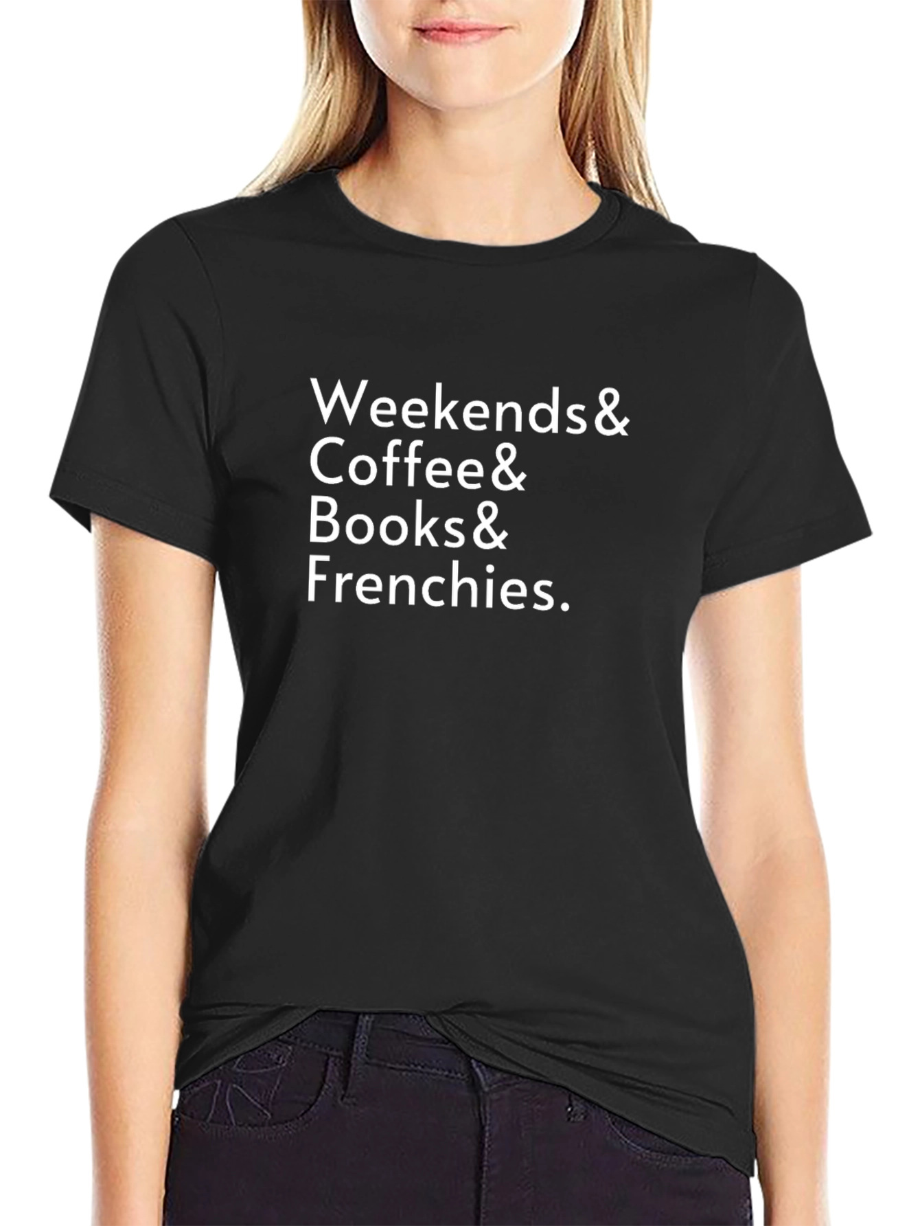 Weekends & Coffee & Books & Frenchies T-Shirt
