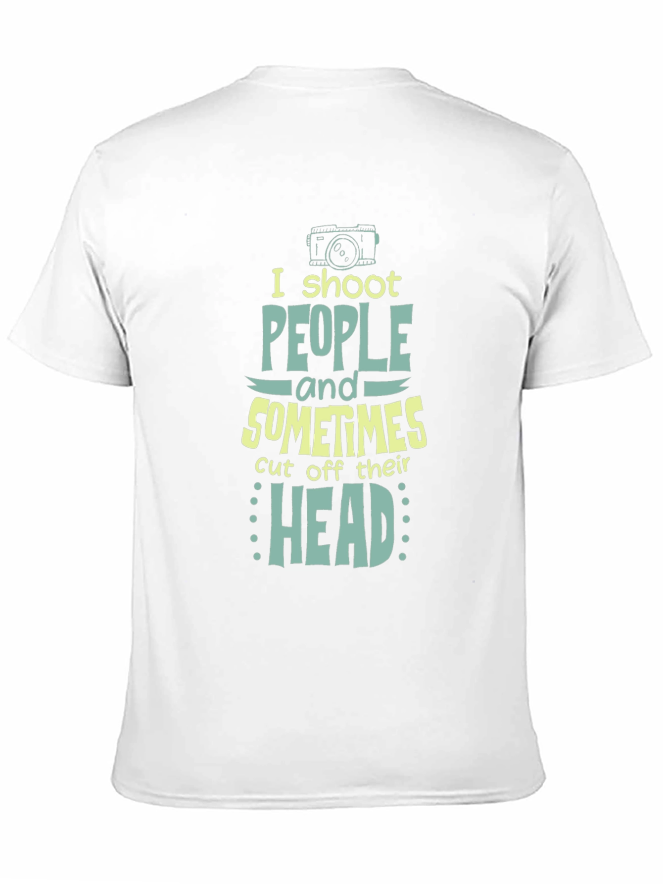 Humorous Photographer T-Shirt - I Shoot People