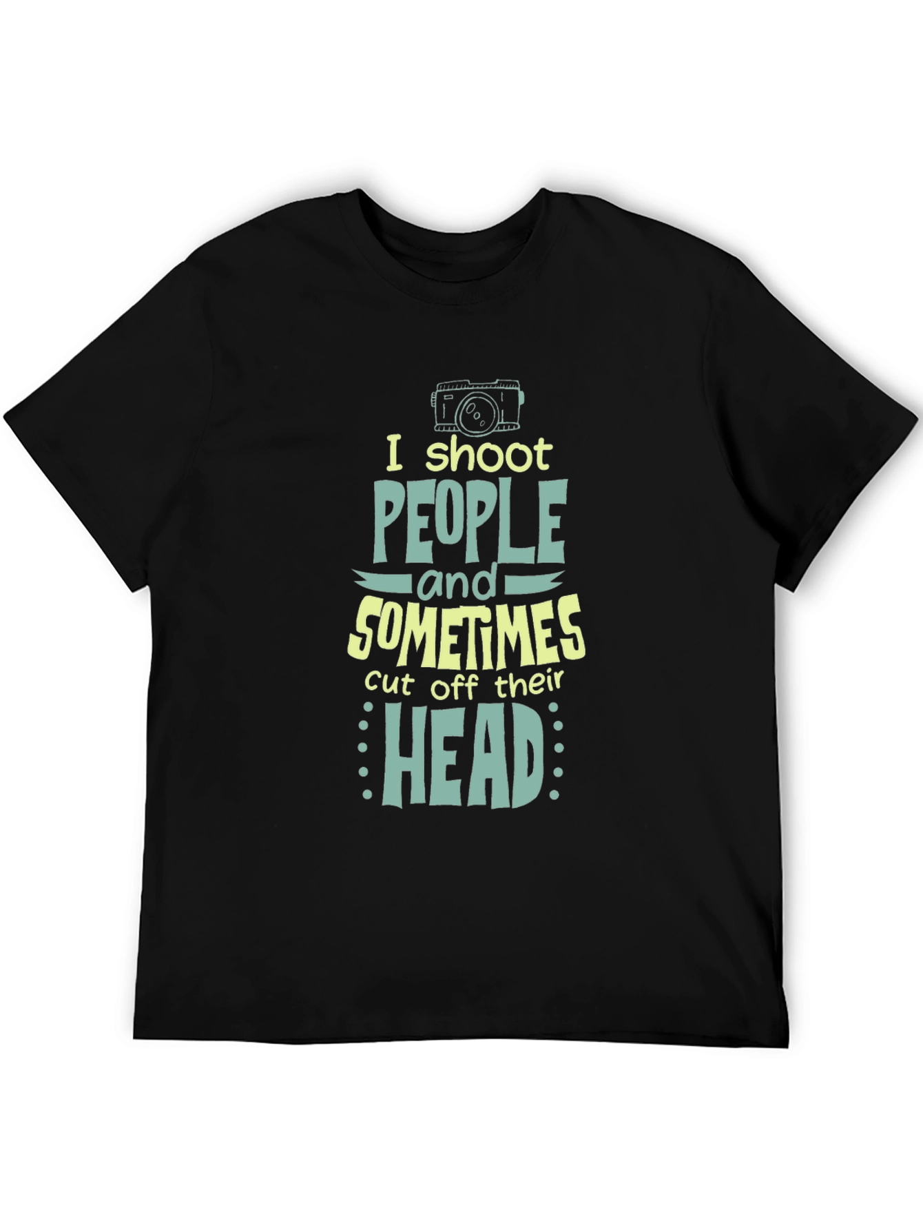 Humorous Photographer T-Shirt - I Shoot People