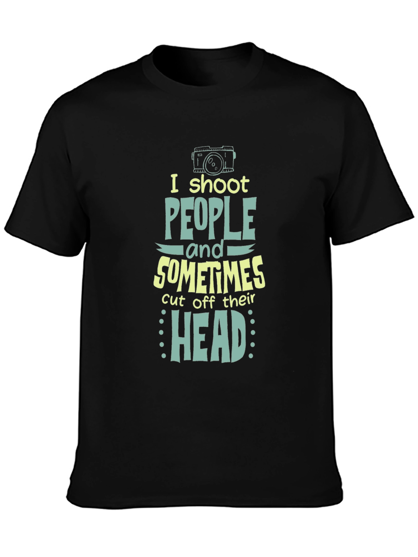 Humorous Photographer T-Shirt - I Shoot People