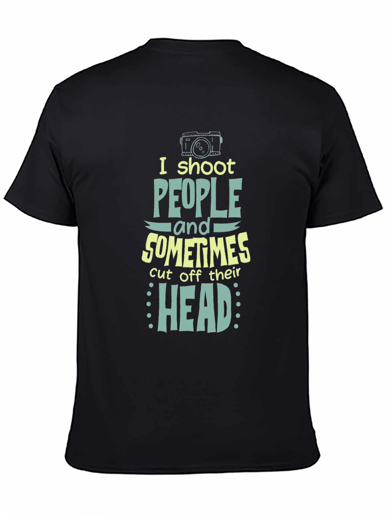 Humorous Photographer T-Shirt - I Shoot People