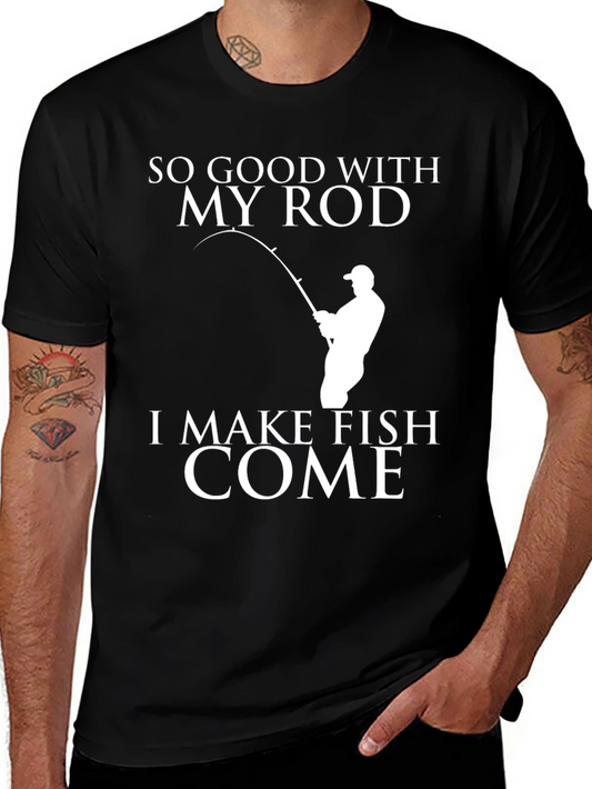 So Good With My Rod Fishing T-Shirt