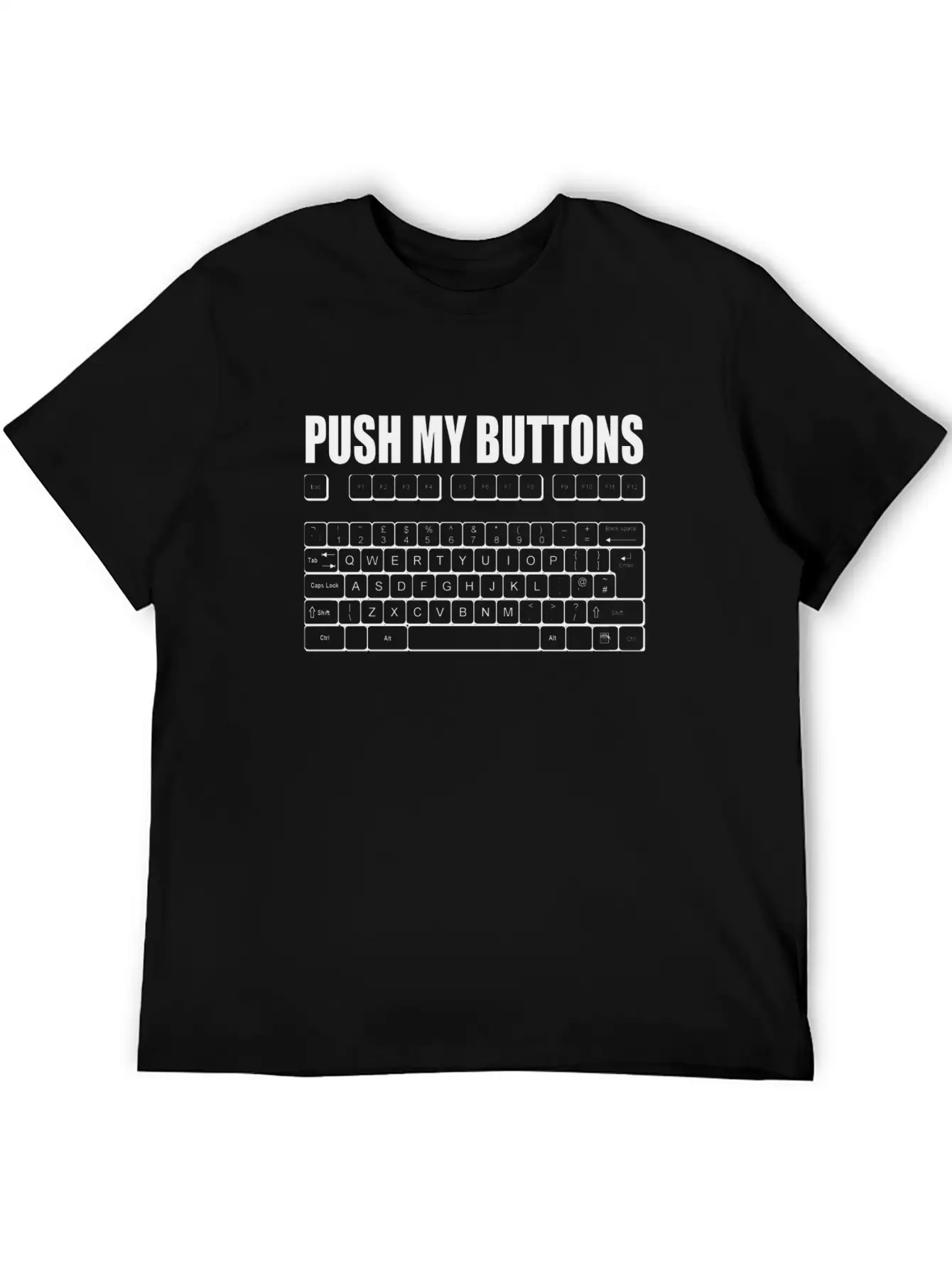 PUSH MY BUTTONS QWERTY KEYBOARD LADIES GIRL Unisex Casual T-Shirt – Clean Design For Daily Comfort