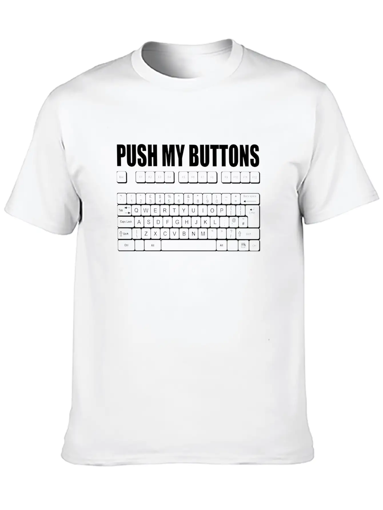 PUSH MY BUTTONS QWERTY KEYBOARD LADIES GIRL Unisex Casual T-Shirt – Clean Design For Daily Comfort