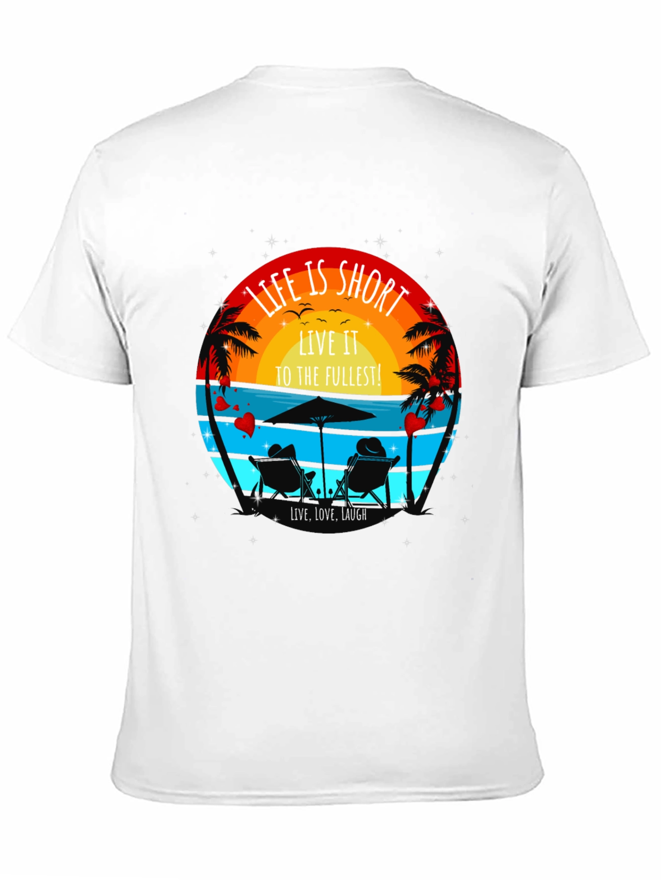 Life is Short Beach T-Shirt