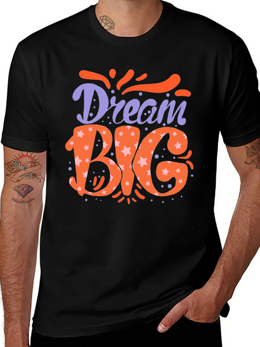 Dream Big Graphic Tee - Motivational Black T-Shirt