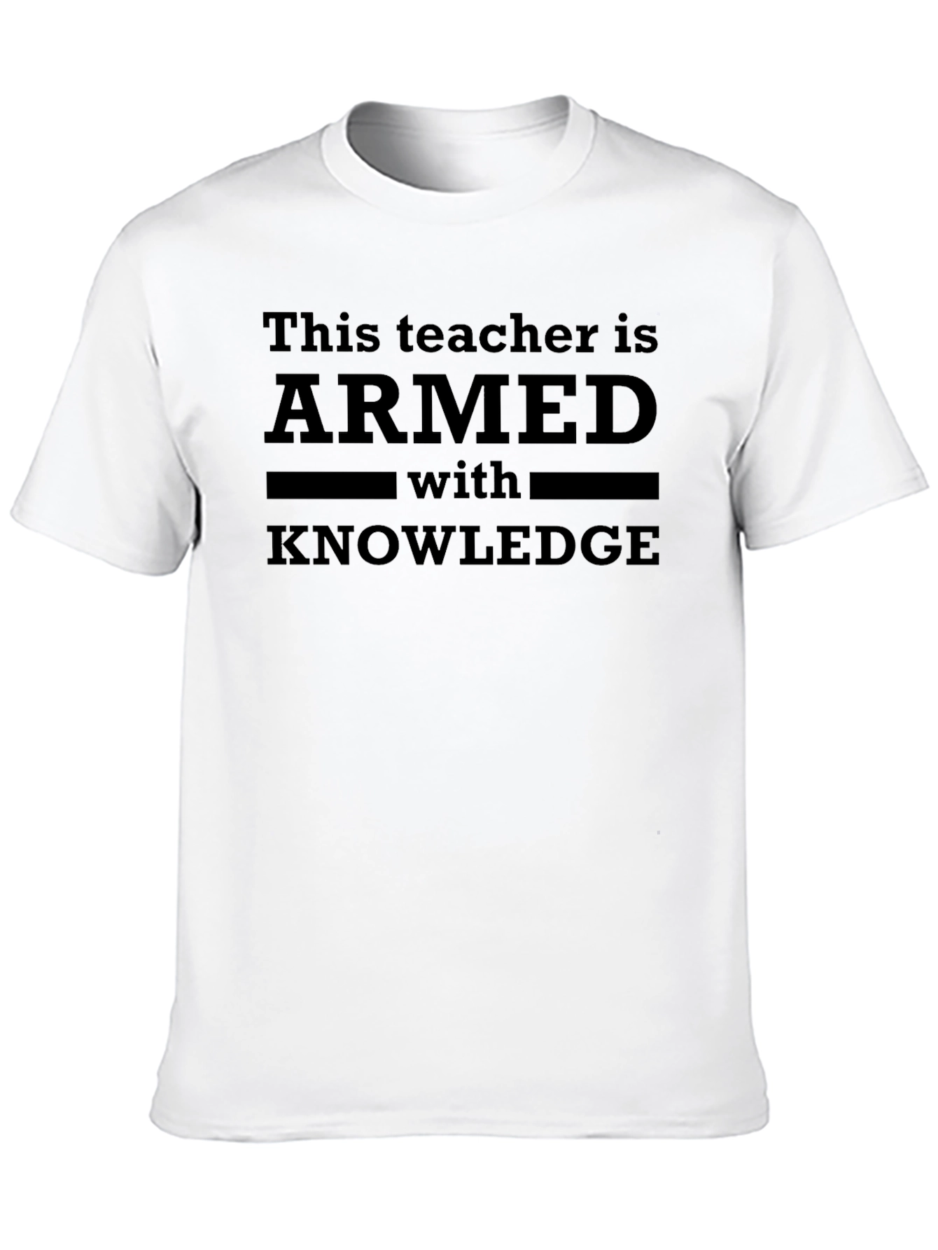 Armed With Knowledge Teacher T-Shirt